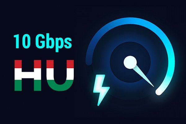Hungary is moving to high-speed 10 Gbps!