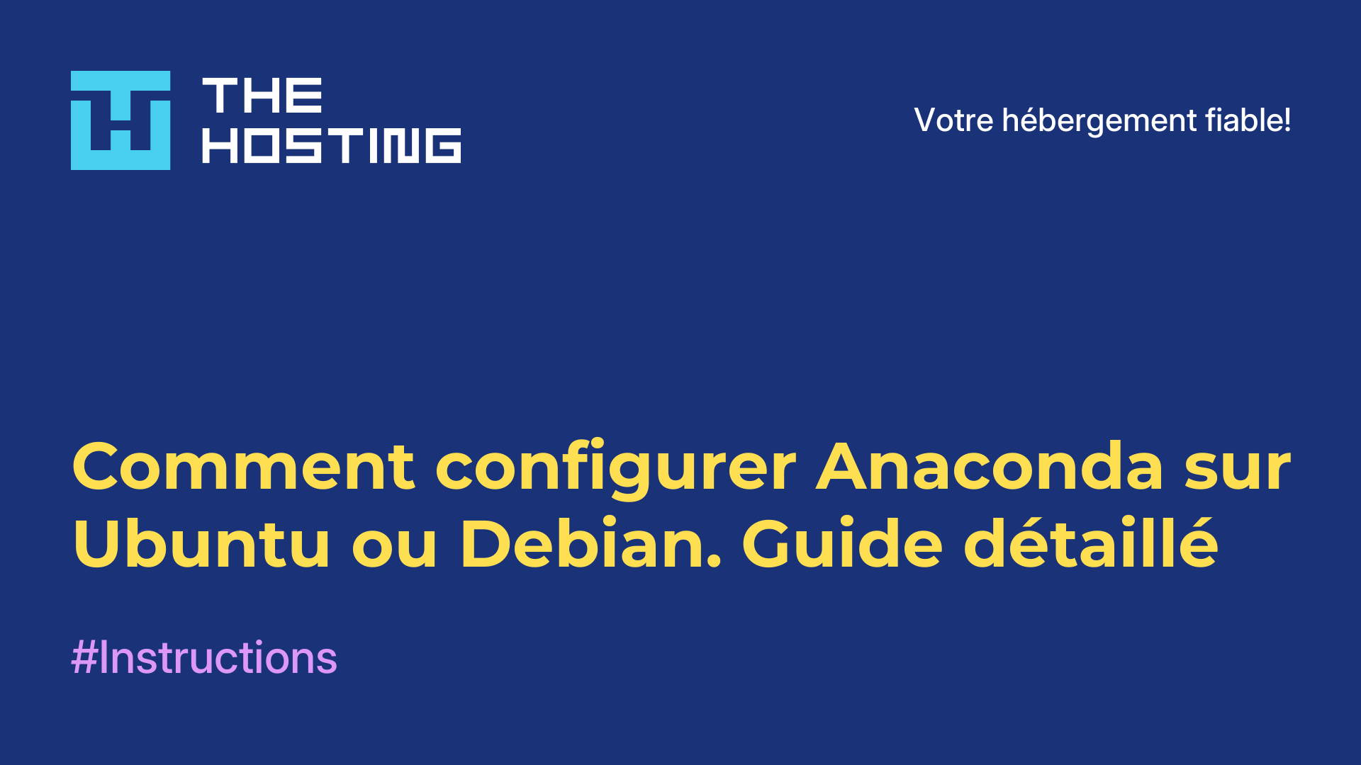Comment configurer Anaconda sur Ubuntu ou Debian. Guide détaillé