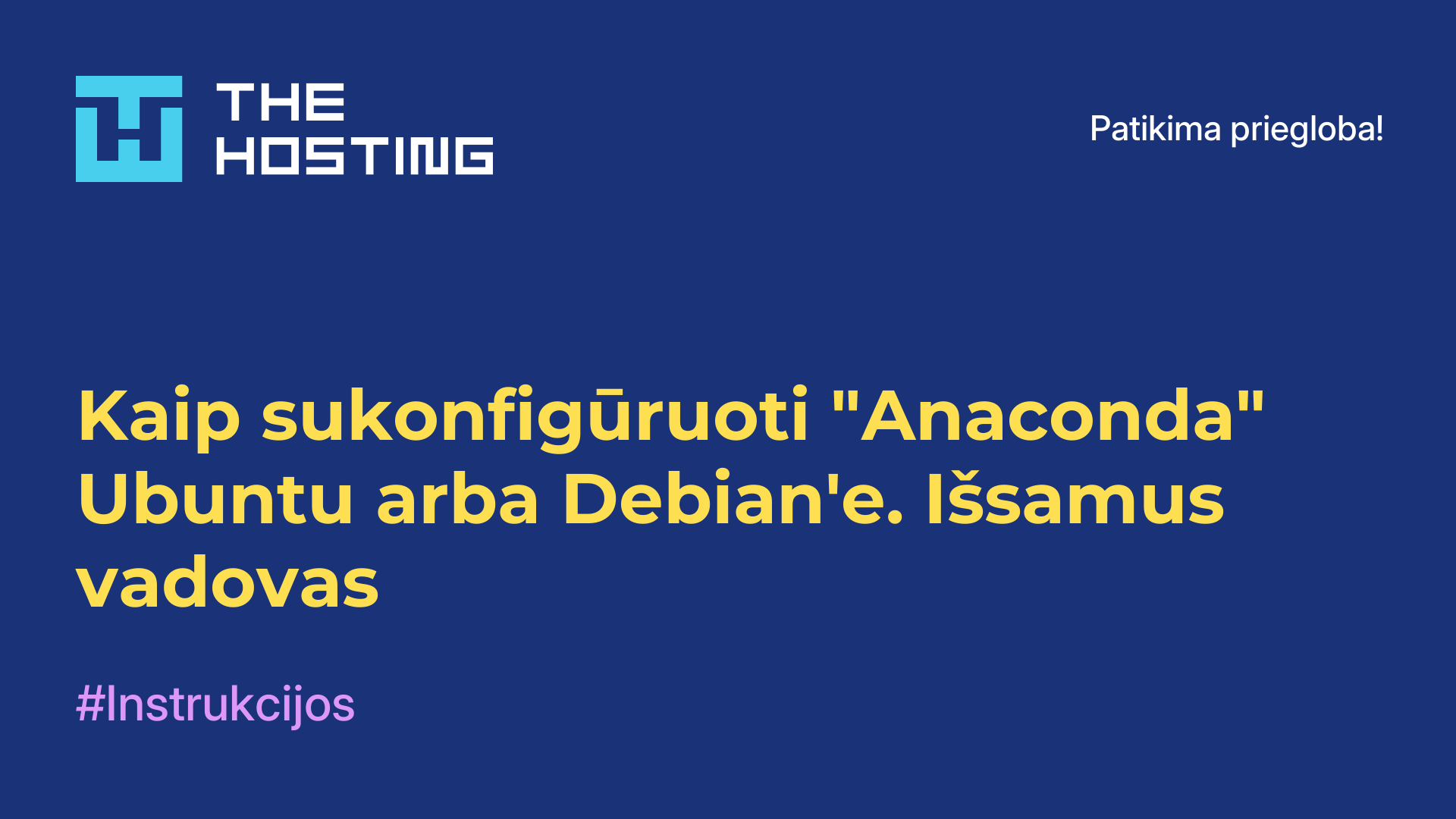 Kaip sukonfigūruoti "Anaconda" Ubuntu arba Debian'e. Išsamus vadovas