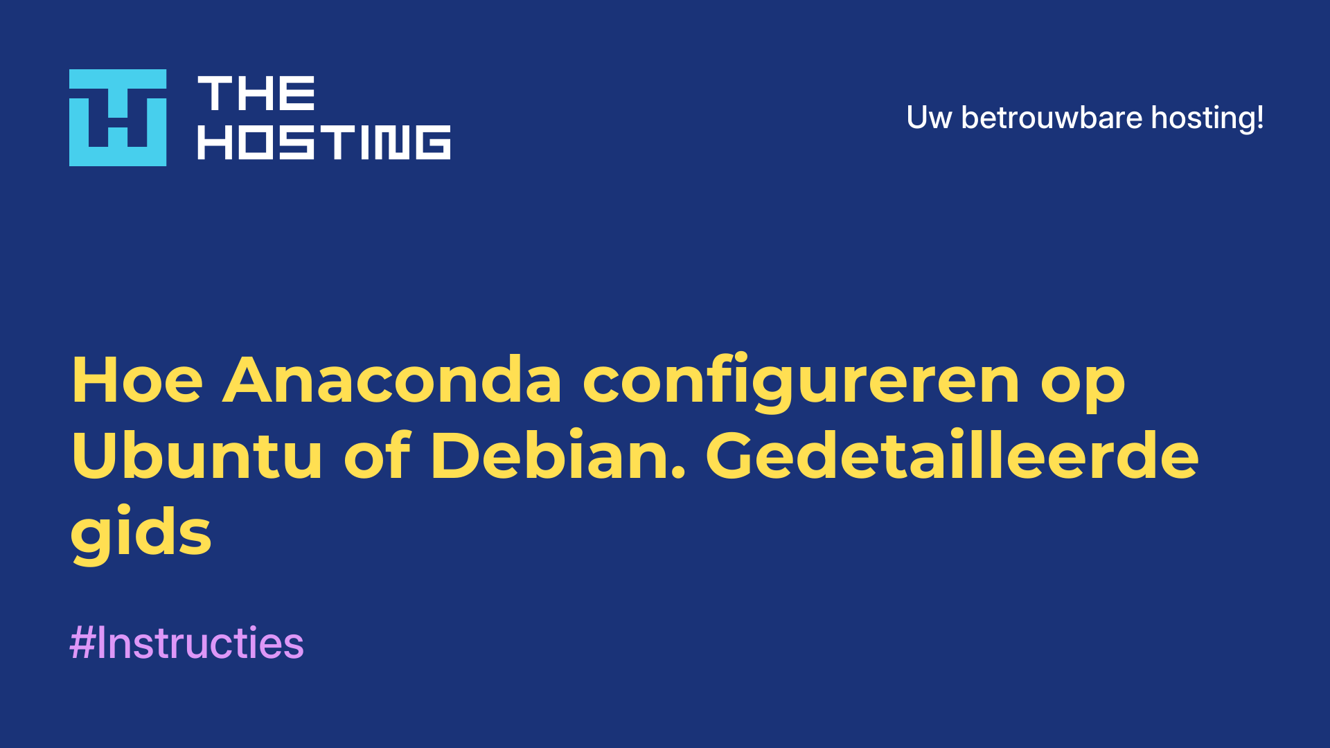 Hoe Anaconda configureren op Ubuntu of Debian. Gedetailleerde gids
