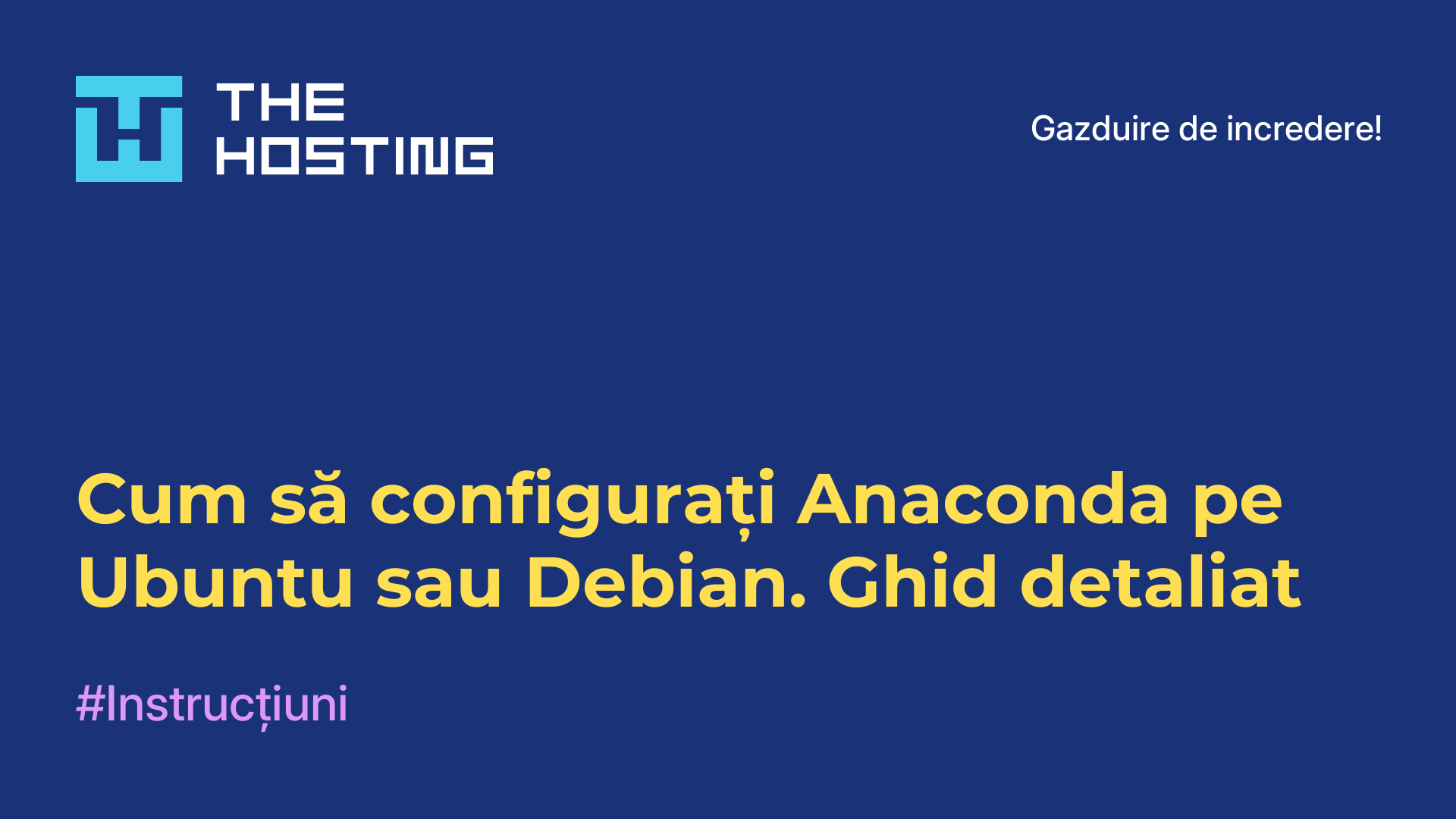 Cum să configurați Anaconda pe Ubuntu sau Debian. Ghid detaliat