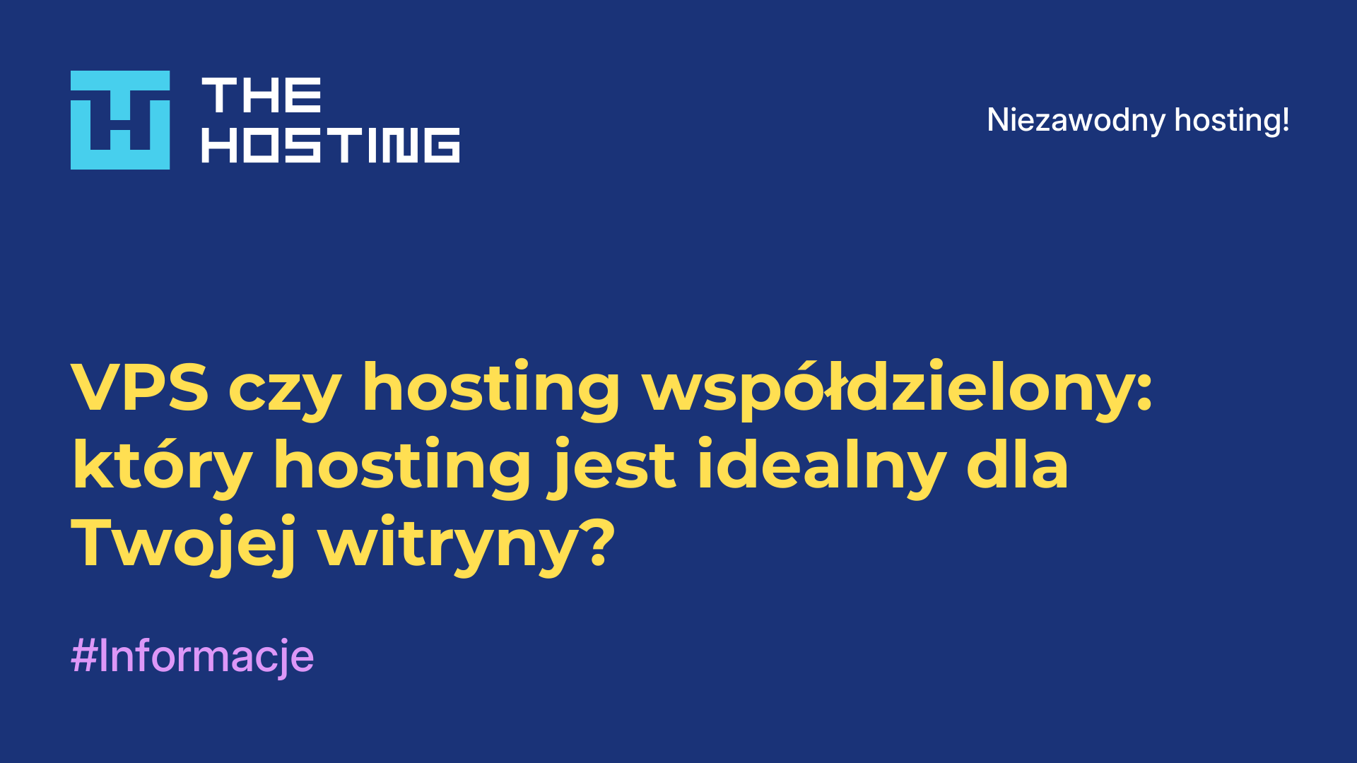 VPS czy hosting współdzielony: który hosting jest idealny dla Twojej witryny?