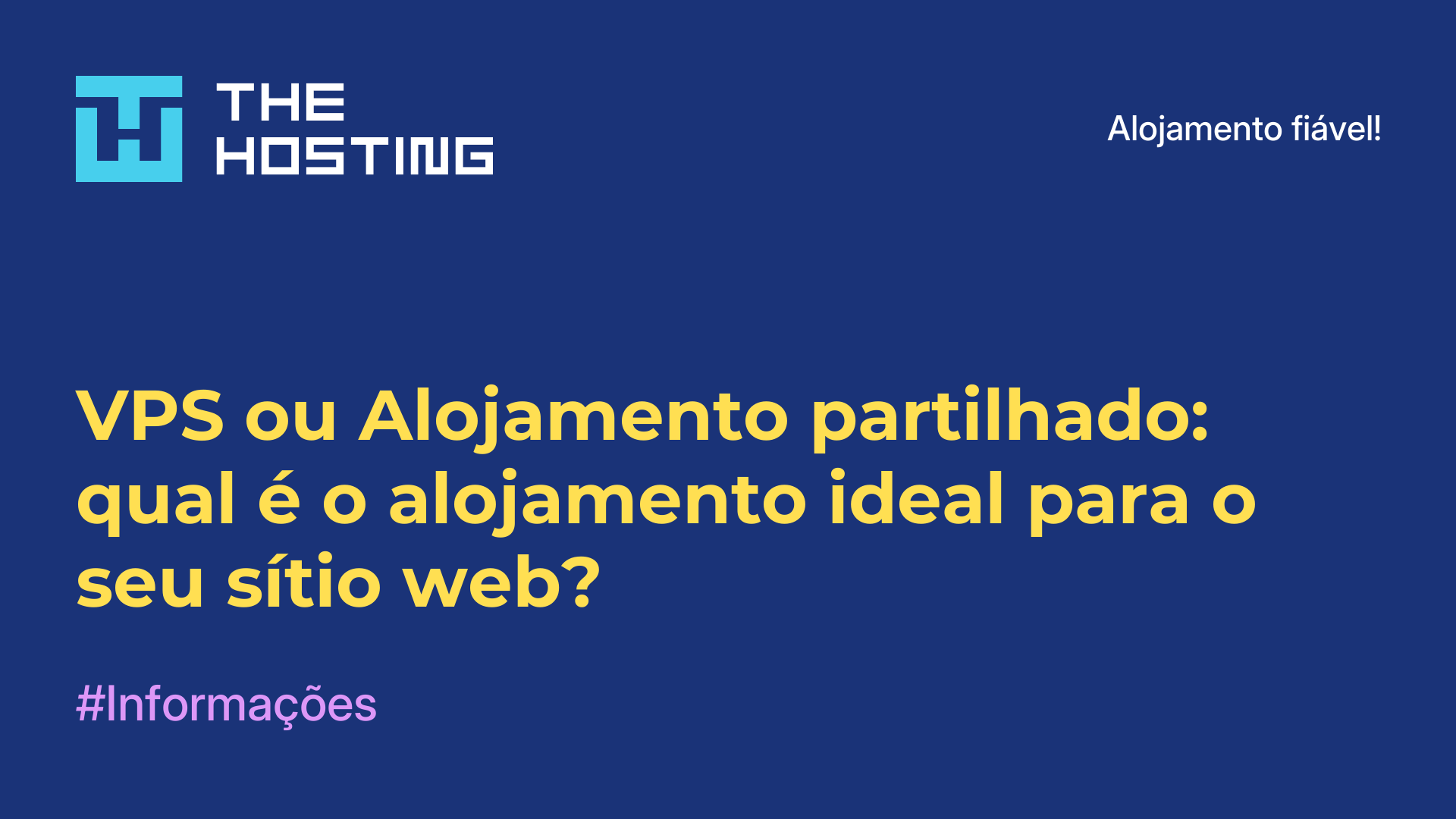 VPS ou Alojamento partilhado: qual é o alojamento ideal para o seu sítio web?