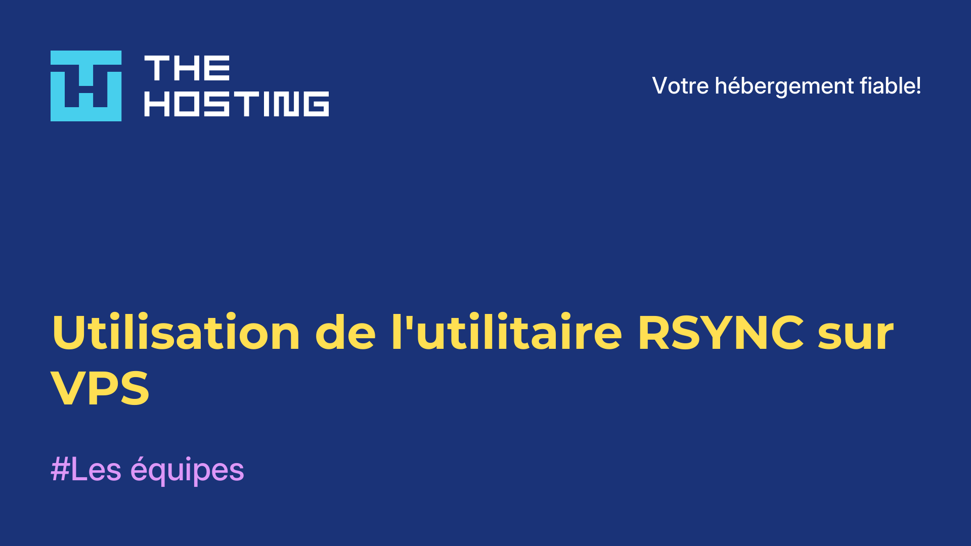Utilisation de l'utilitaire RSYNC sur VPS