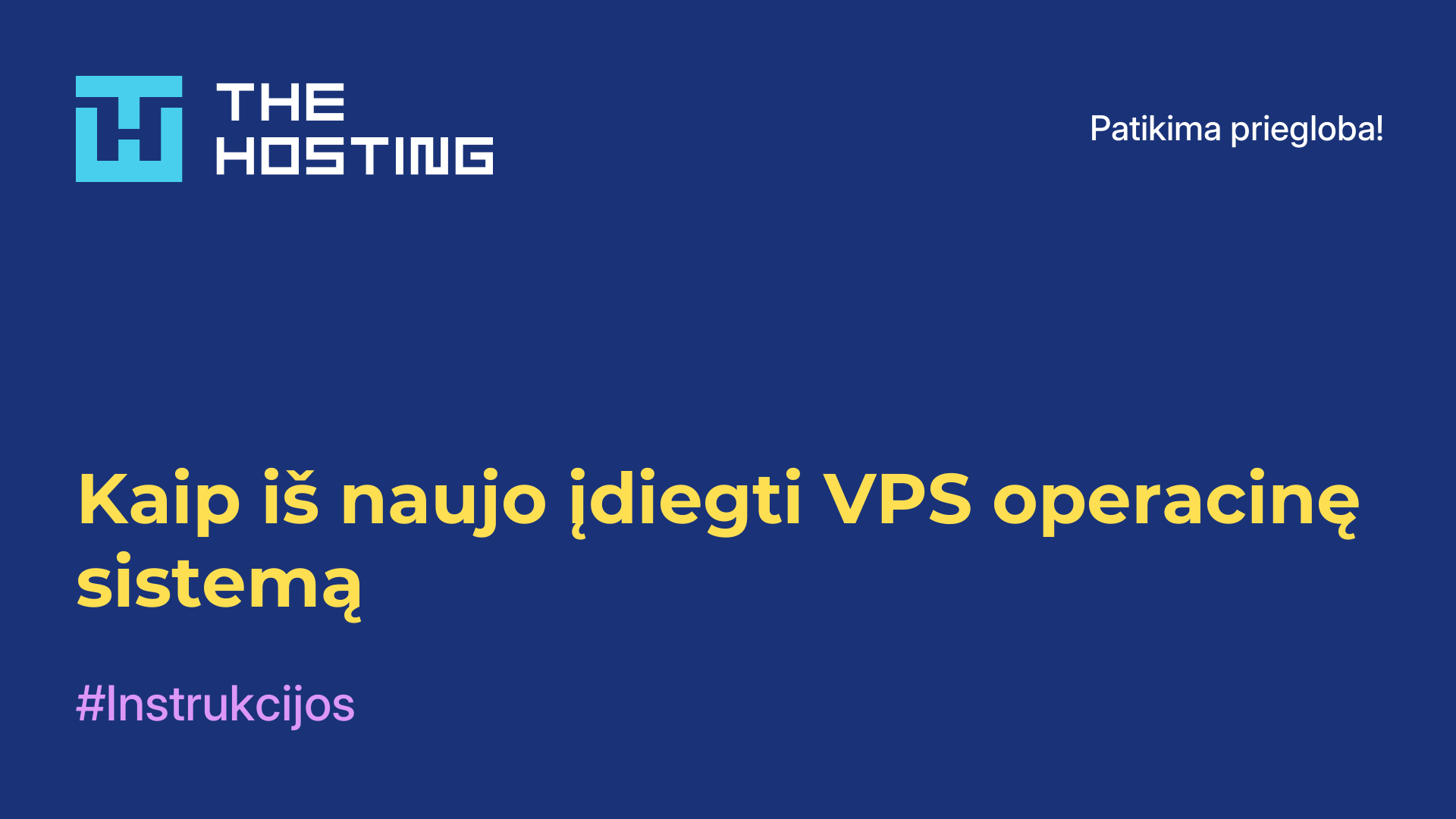 Kaip iš naujo įdiegti VPS operacinę sistemą