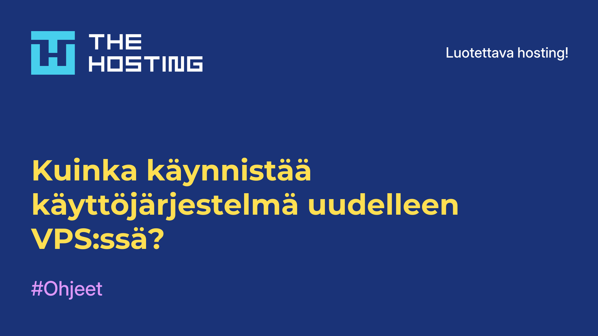 Kuinka käynnistää käyttöjärjestelmä uudelleen VPS:ssä?