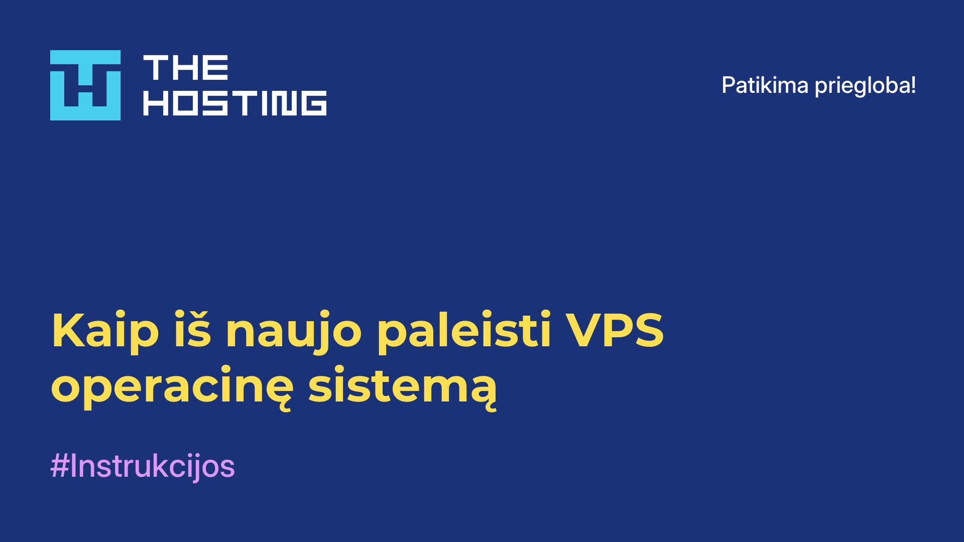 Kaip iš naujo paleisti VPS operacinę sistemą