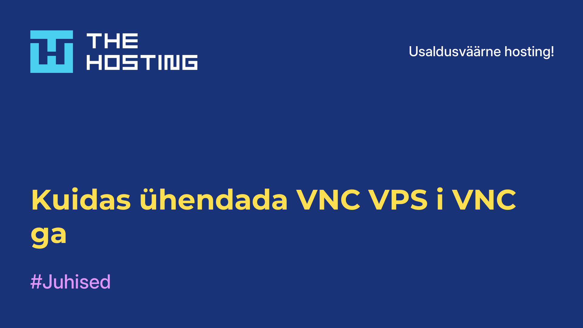 Kuidas ühendada VNC VPS-i VNC-ga