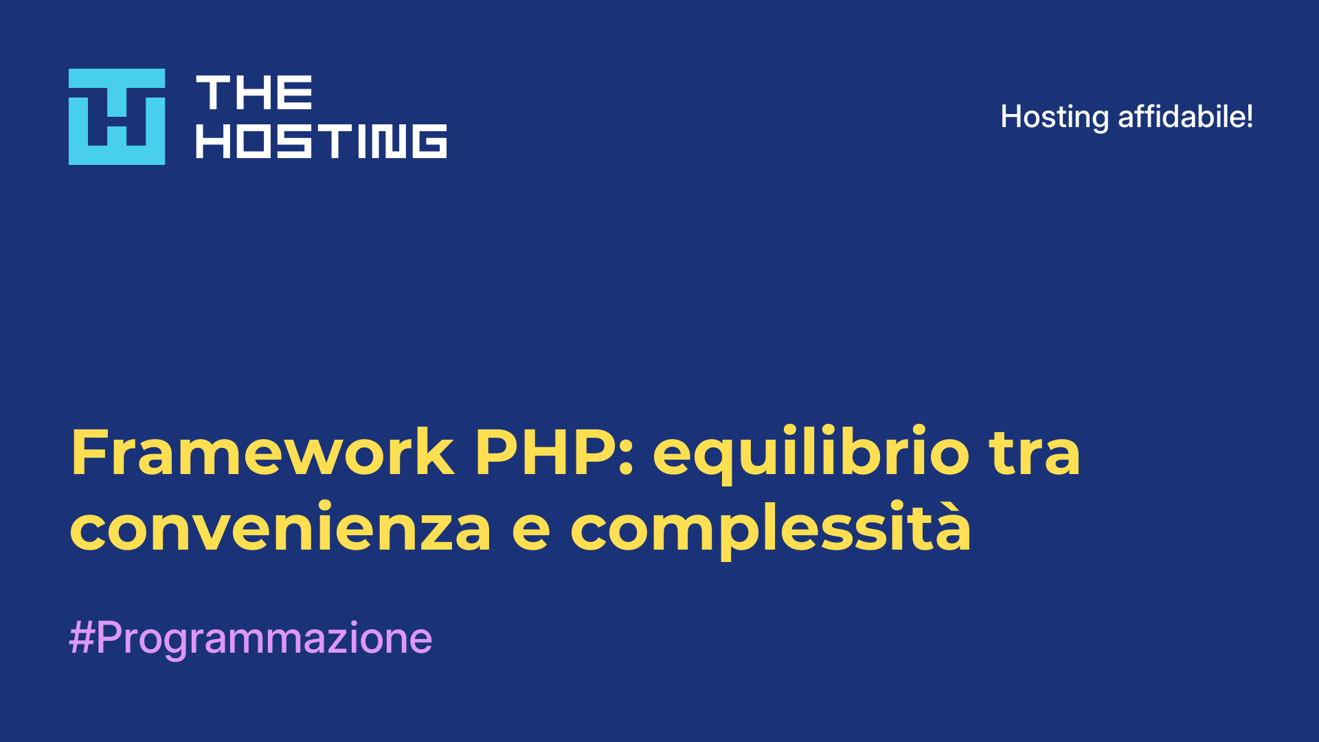 Framework PHP: equilibrio tra convenienza e complessità