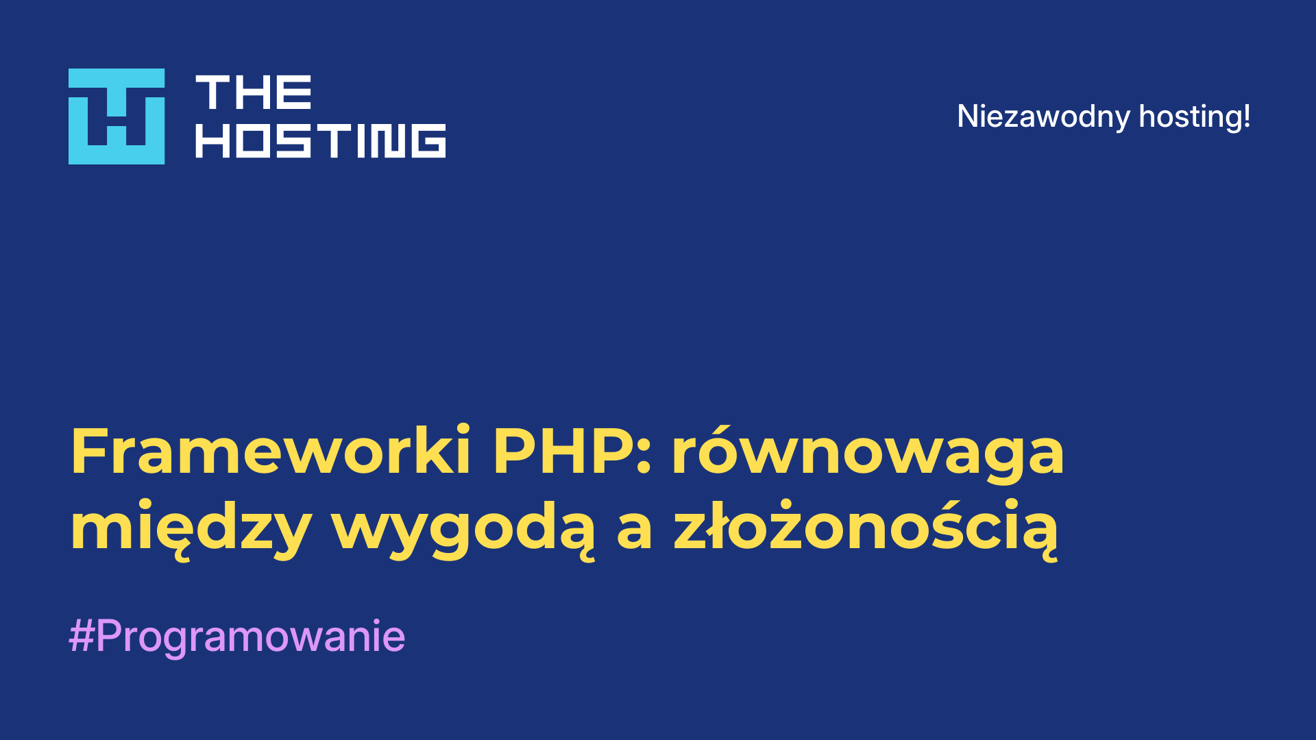 Frameworki PHP: równowaga między wygodą a złożonością
