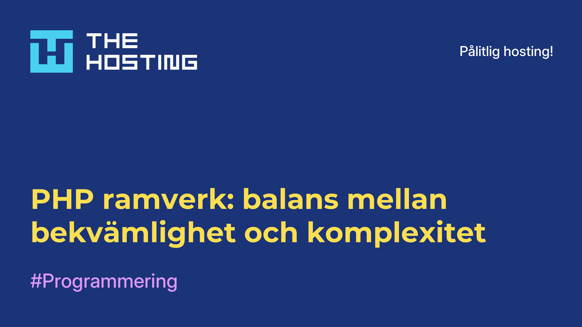 PHP-ramverk: balans mellan bekvämlighet och komplexitet