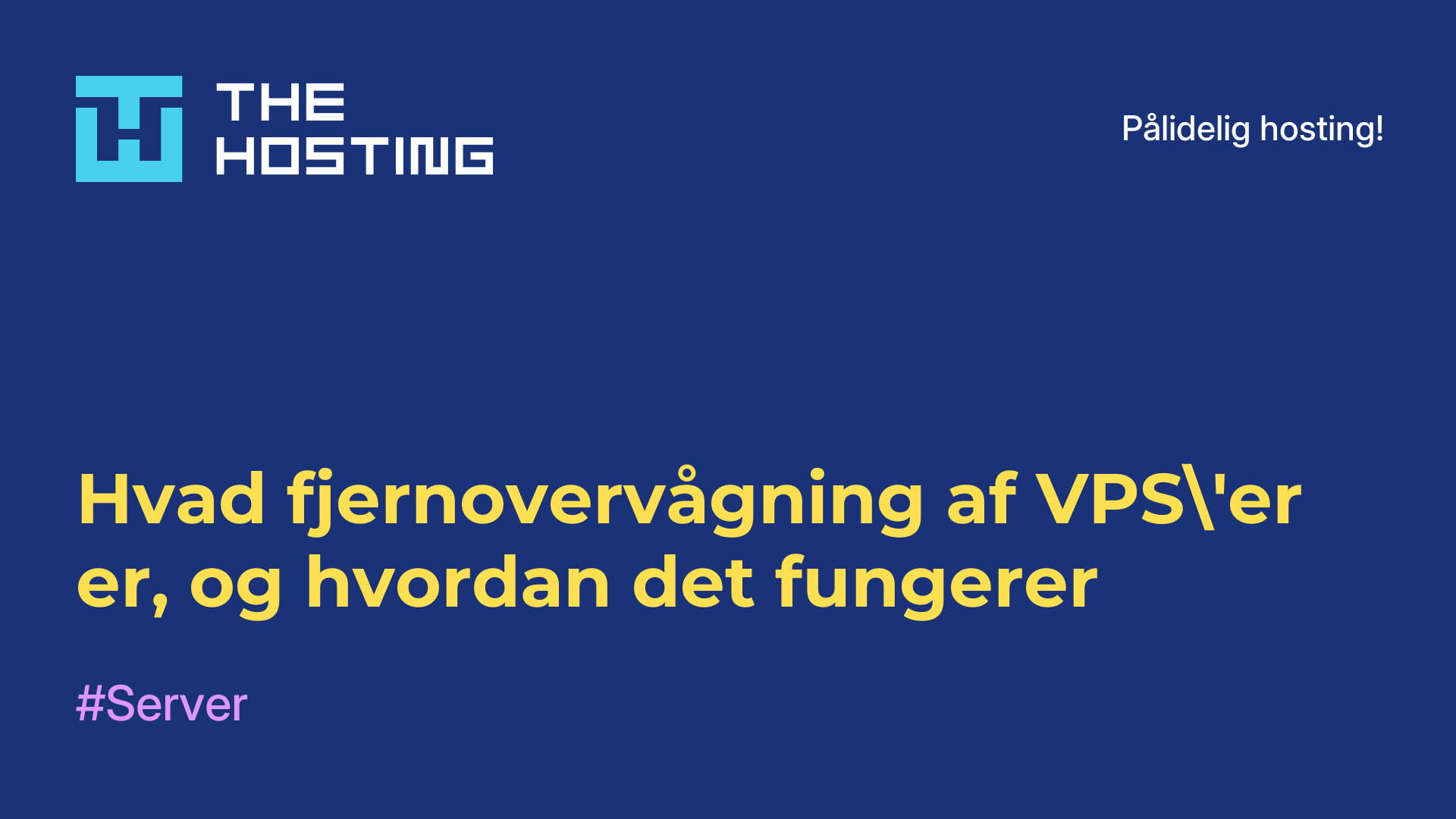 Hvad fjernovervågning af VPS'er er, og hvordan det fungerer