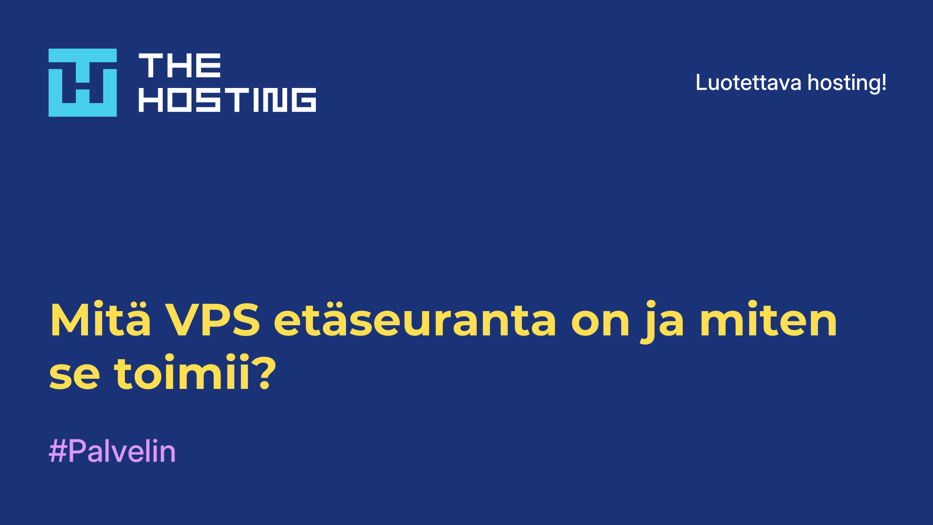Mitä VPS-etäseuranta on ja miten se toimii?