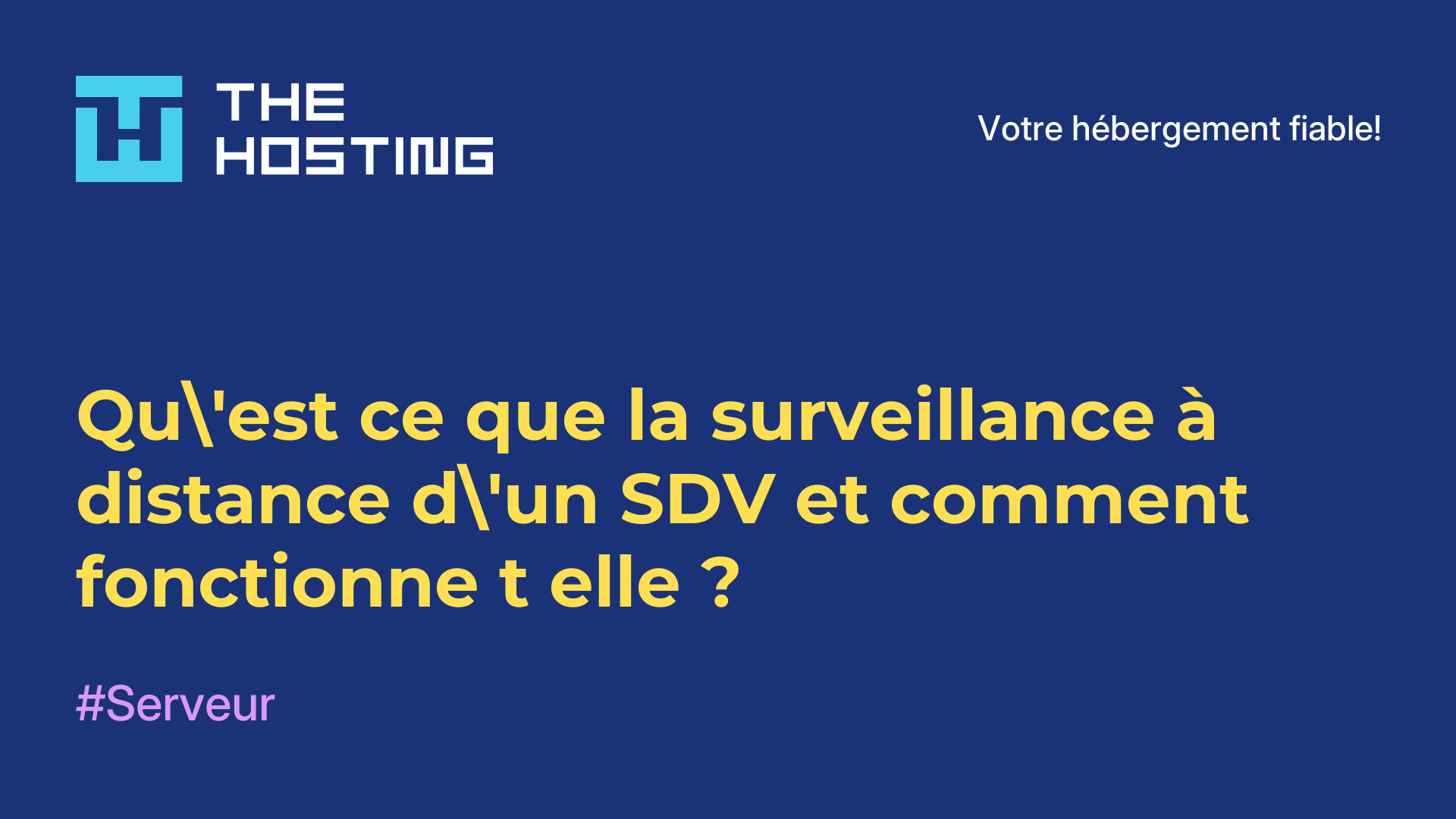 Qu'est-ce que la surveillance à distance d'un SDV et comment fonctionne-t-elle ?