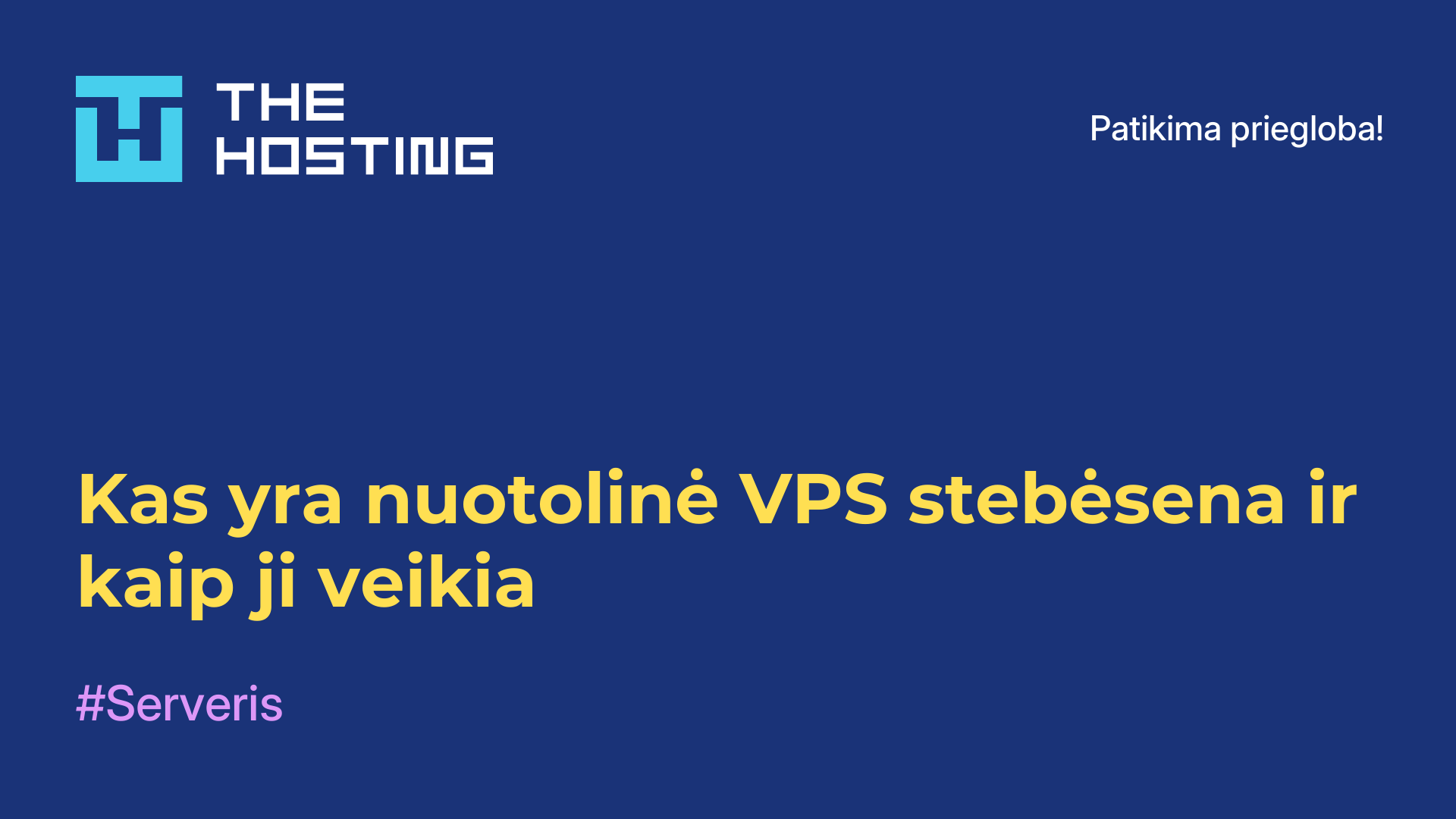 Kas yra nuotolinė VPS stebėsena ir kaip ji veikia