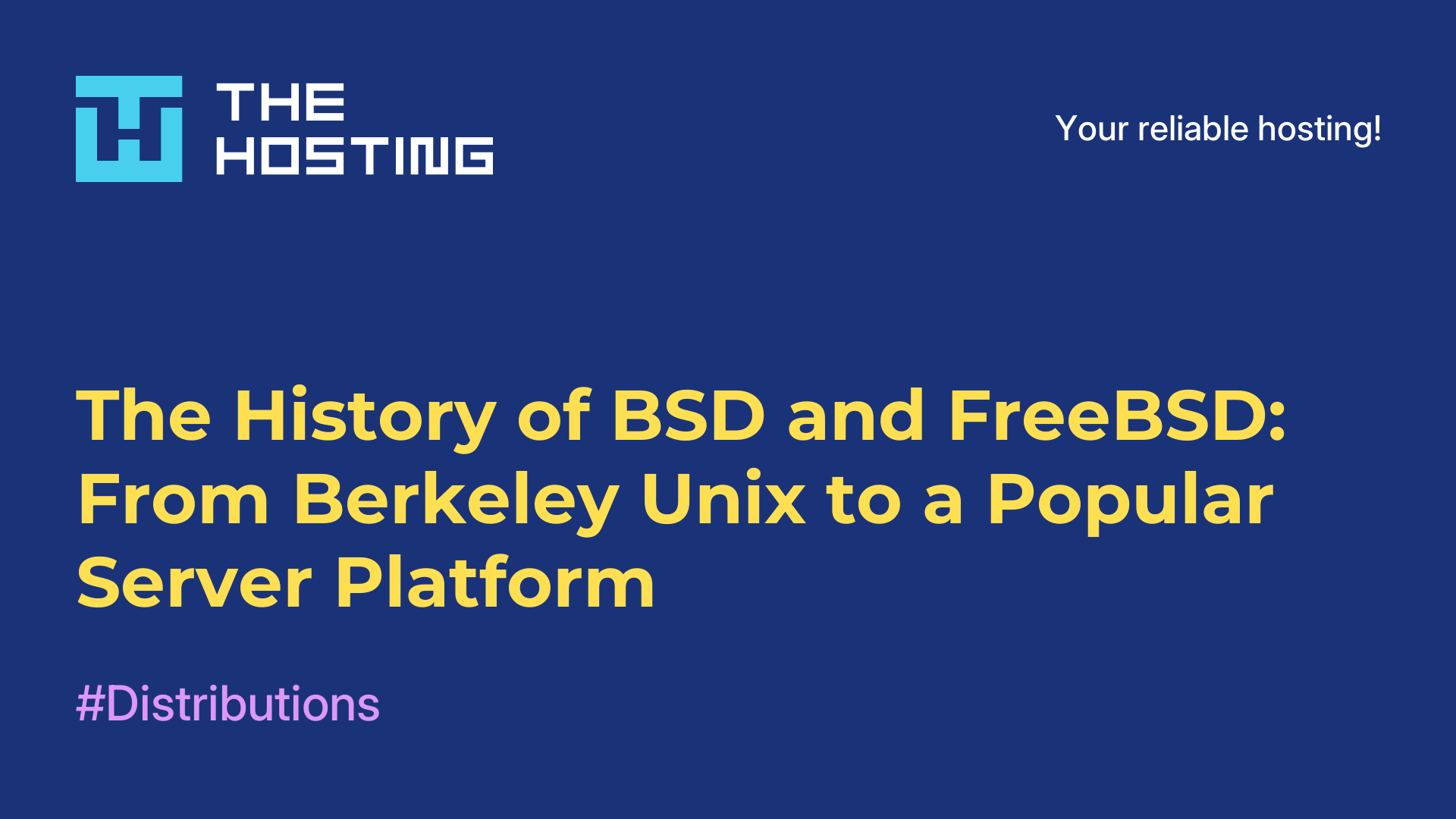 The History of BSD and FreeBSD: From Berkeley Unix to a Popular Server Platform