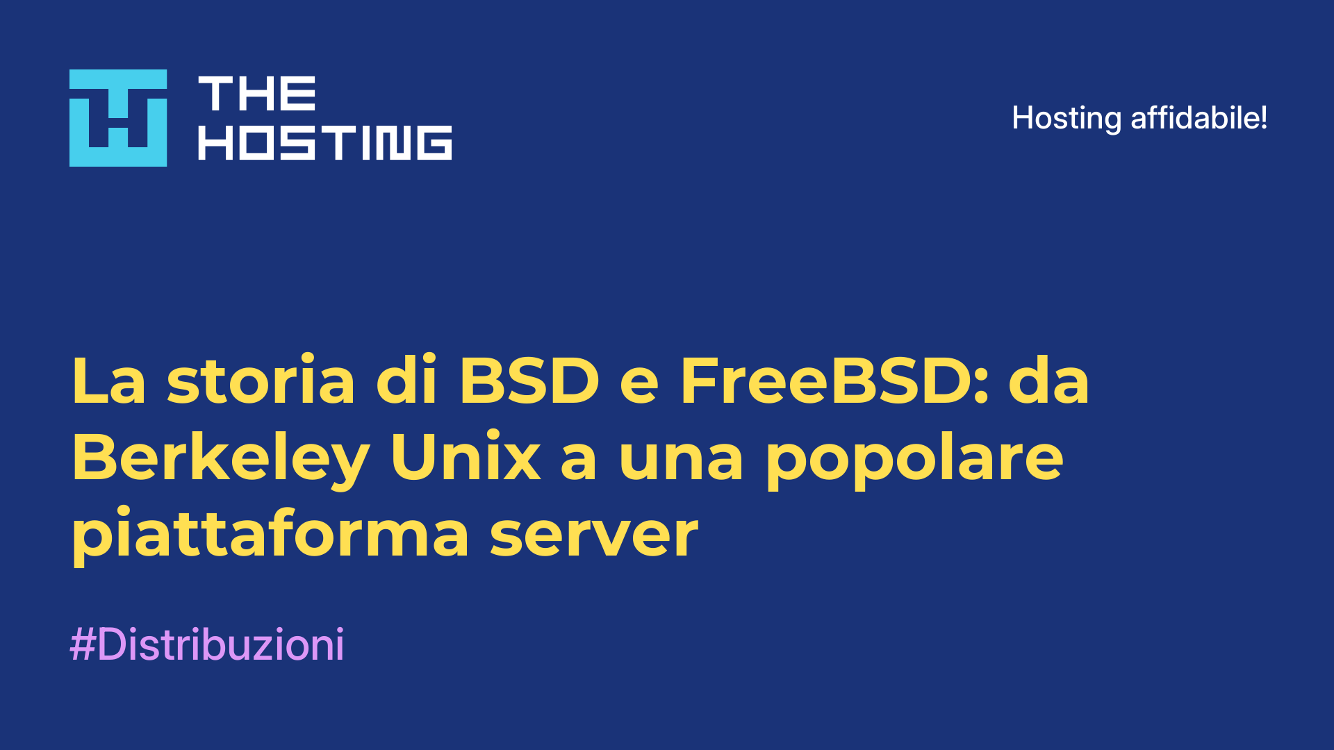 La storia di BSD e FreeBSD: da Berkeley Unix a una popolare piattaforma server