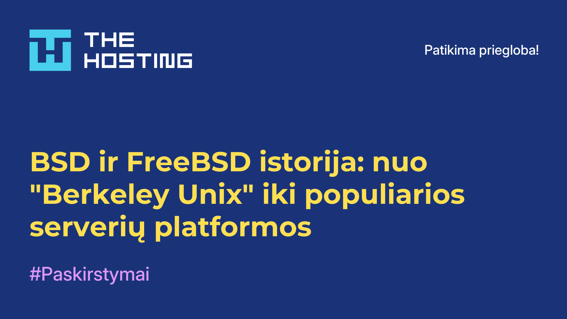 BSD ir FreeBSD istorija: nuo "Berkeley Unix" iki populiarios serverių platformos
