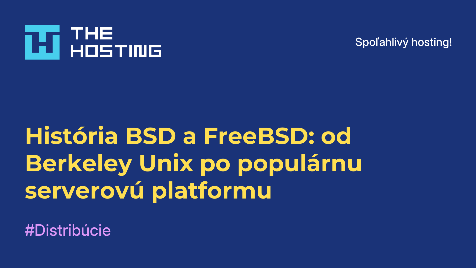 História BSD a FreeBSD: od Berkeley Unix po populárnu serverovú platformu