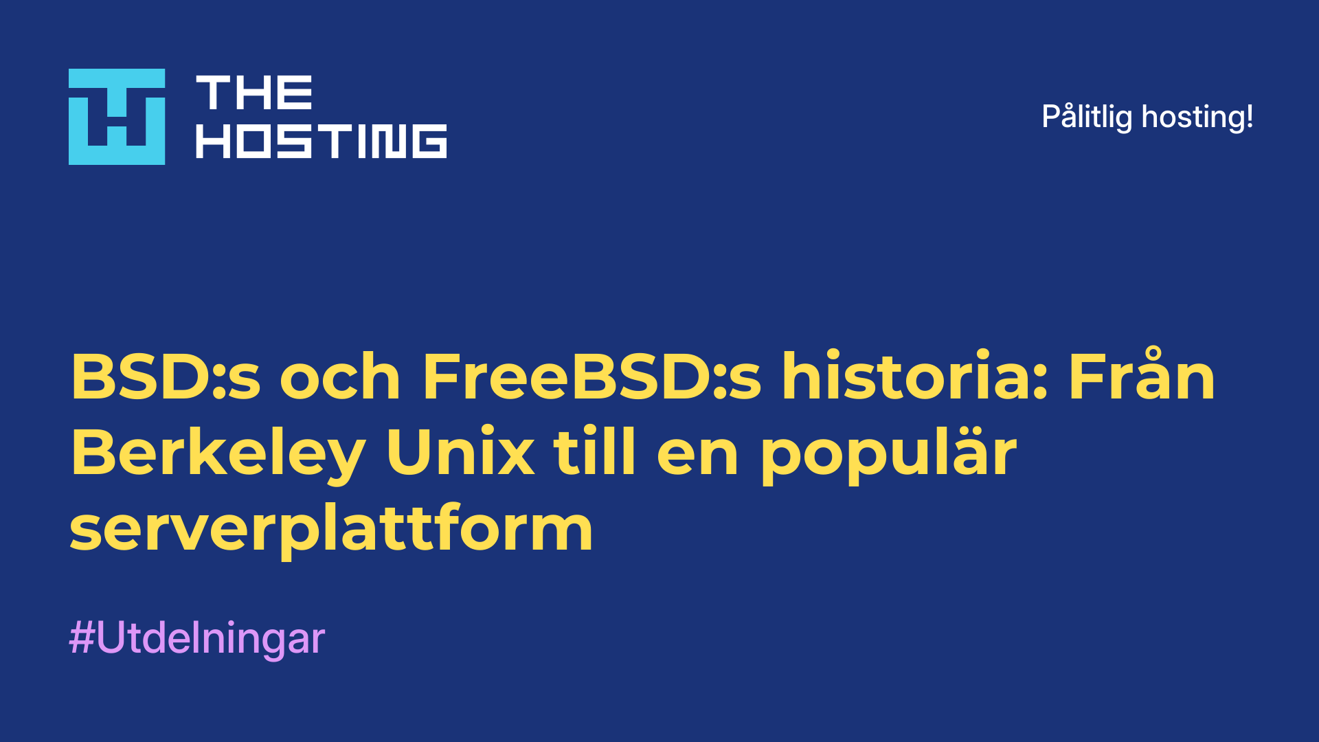 BSD:s och FreeBSD:s historia: Från Berkeley Unix till en populär serverplattform