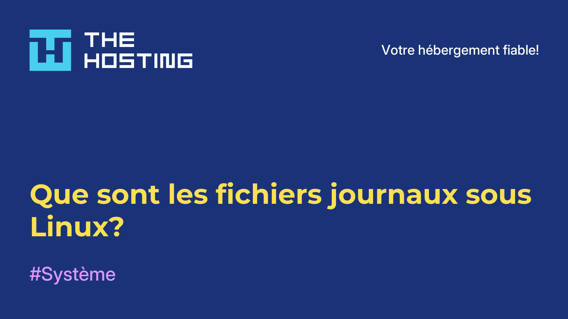 Que sont les fichiers journaux sous Linux?