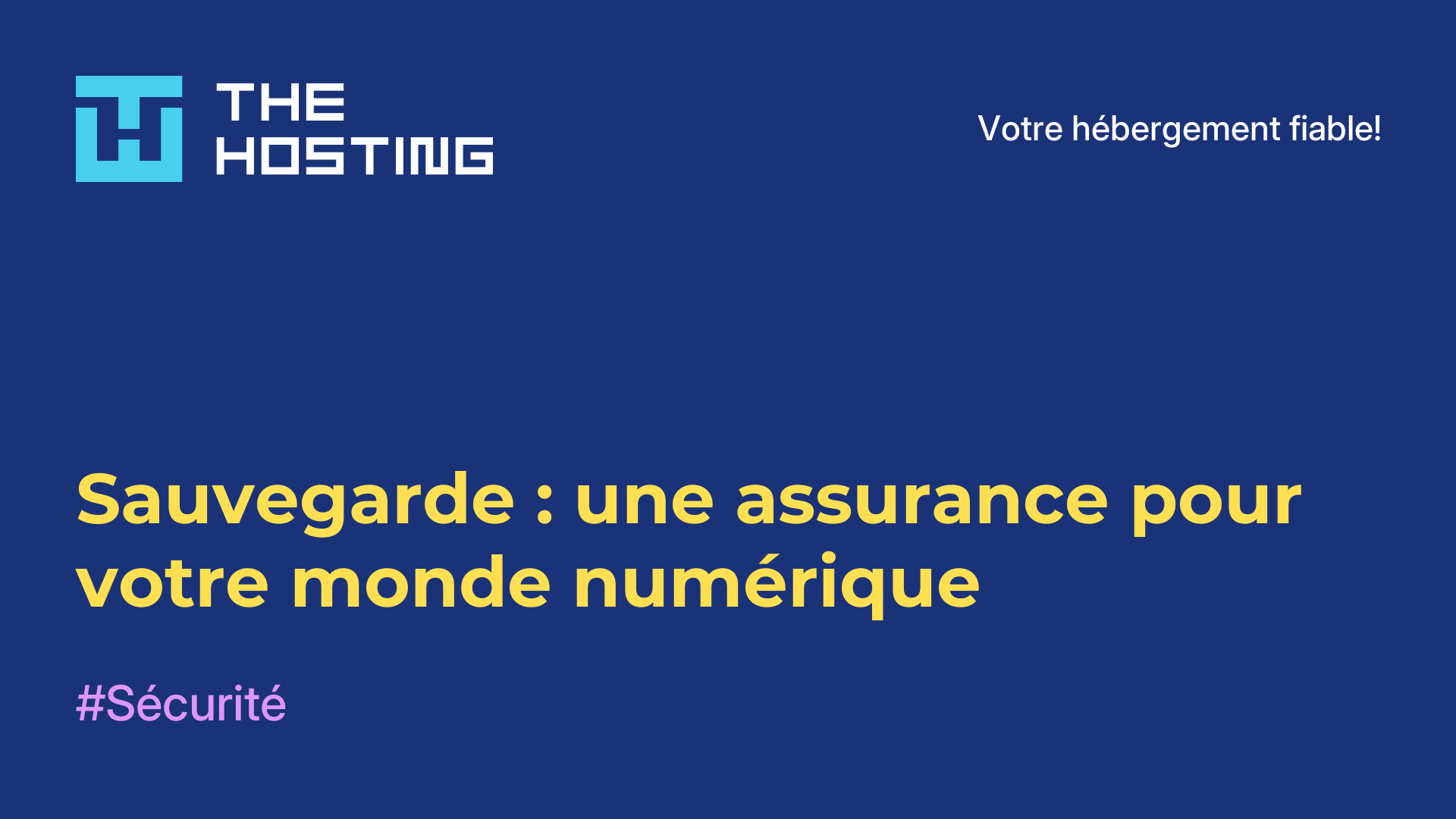 Sauvegarde : une assurance pour votre monde numérique