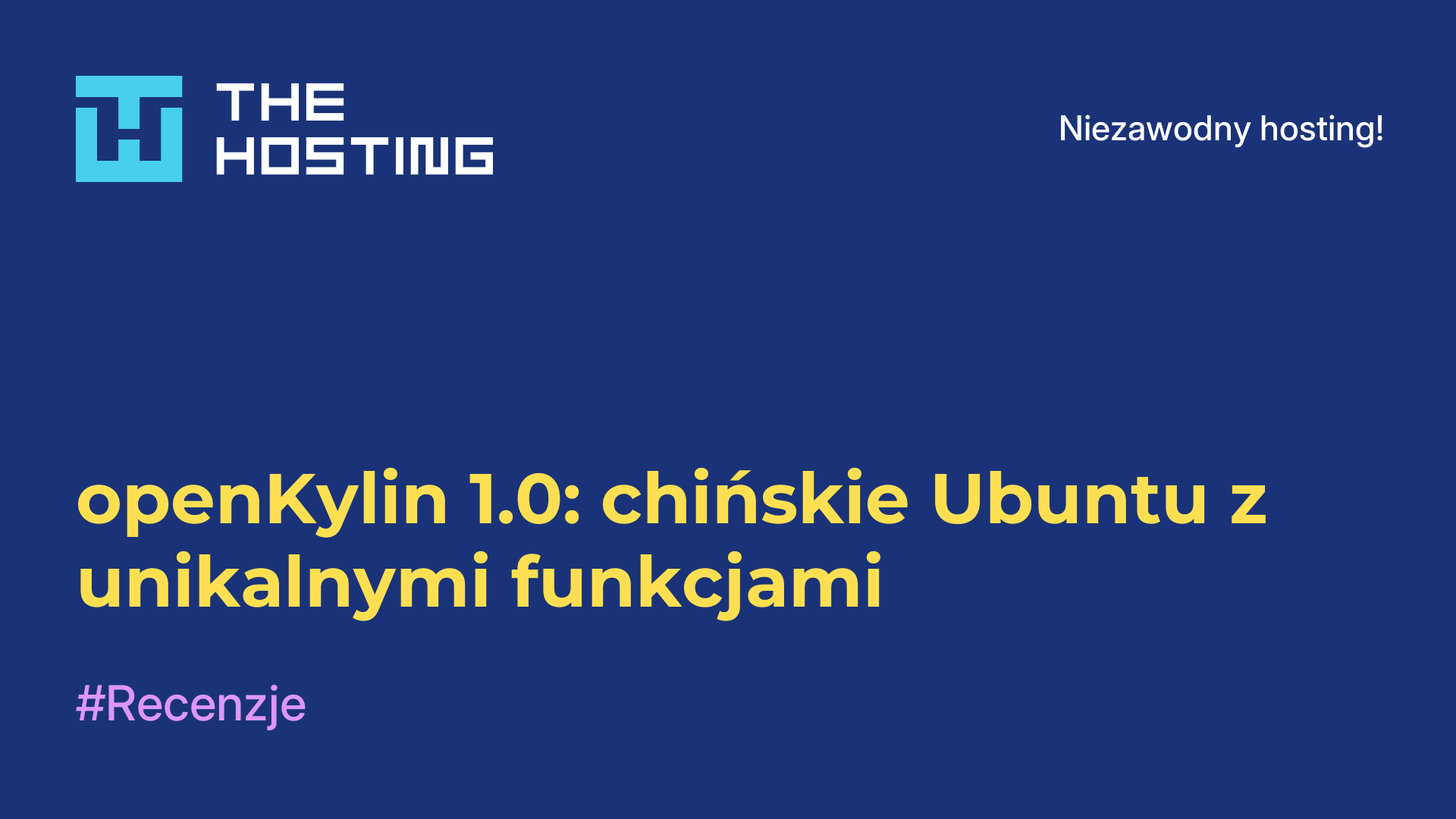 openKylin 1.0: chińskie Ubuntu z unikalnymi funkcjami