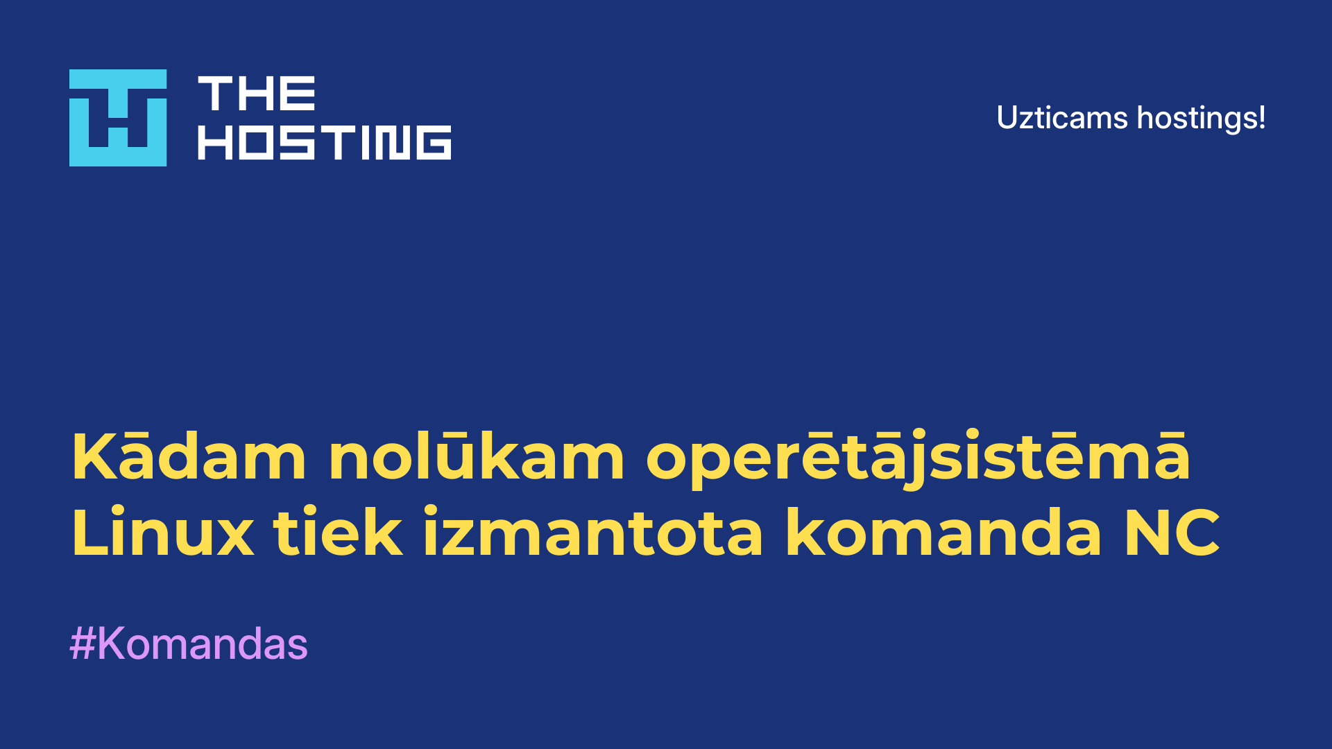 Kādam nolūkam operētājsistēmā Linux tiek izmantota komanda NC