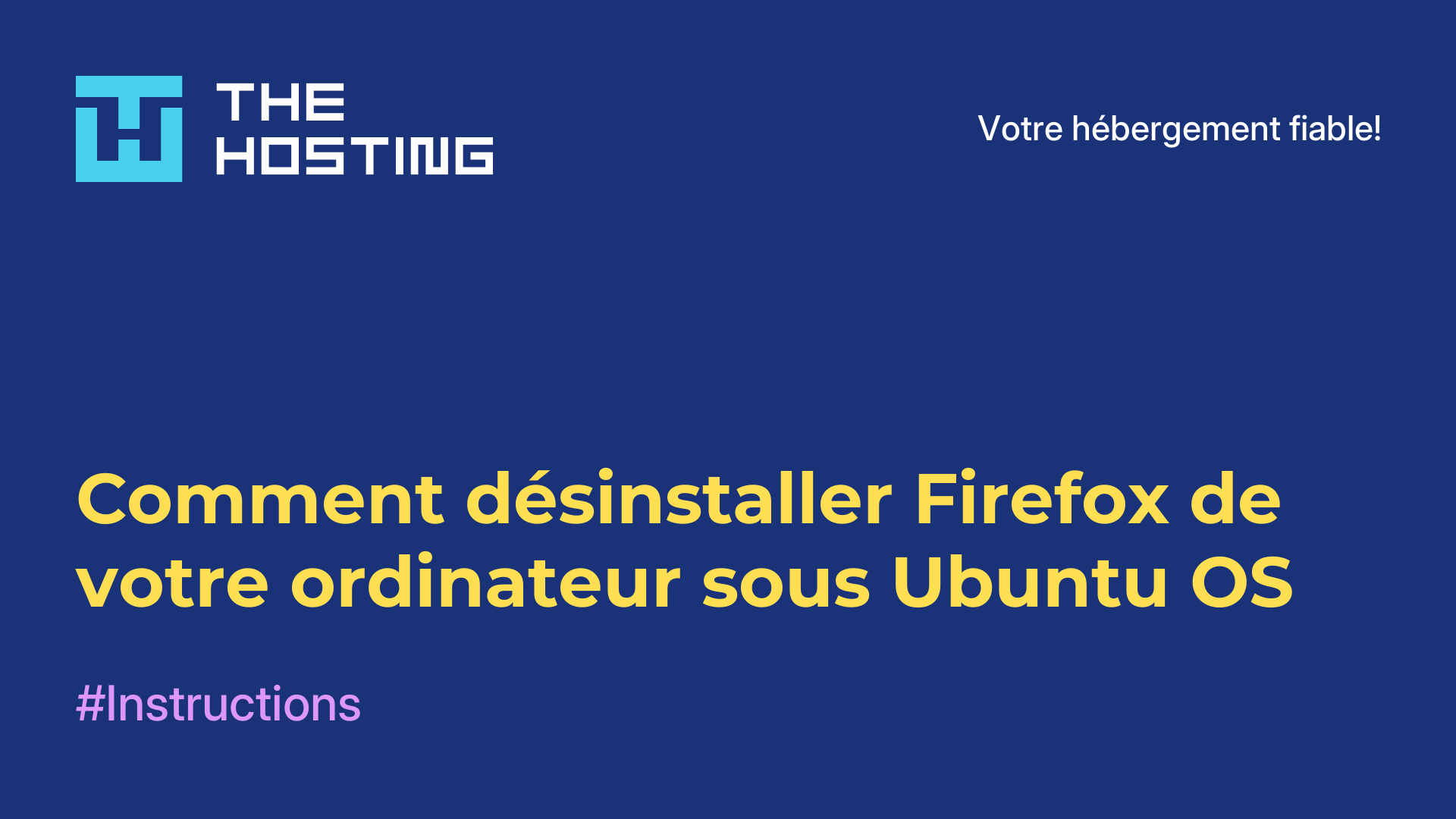 Comment désinstaller Firefox de votre ordinateur sous Ubuntu OS