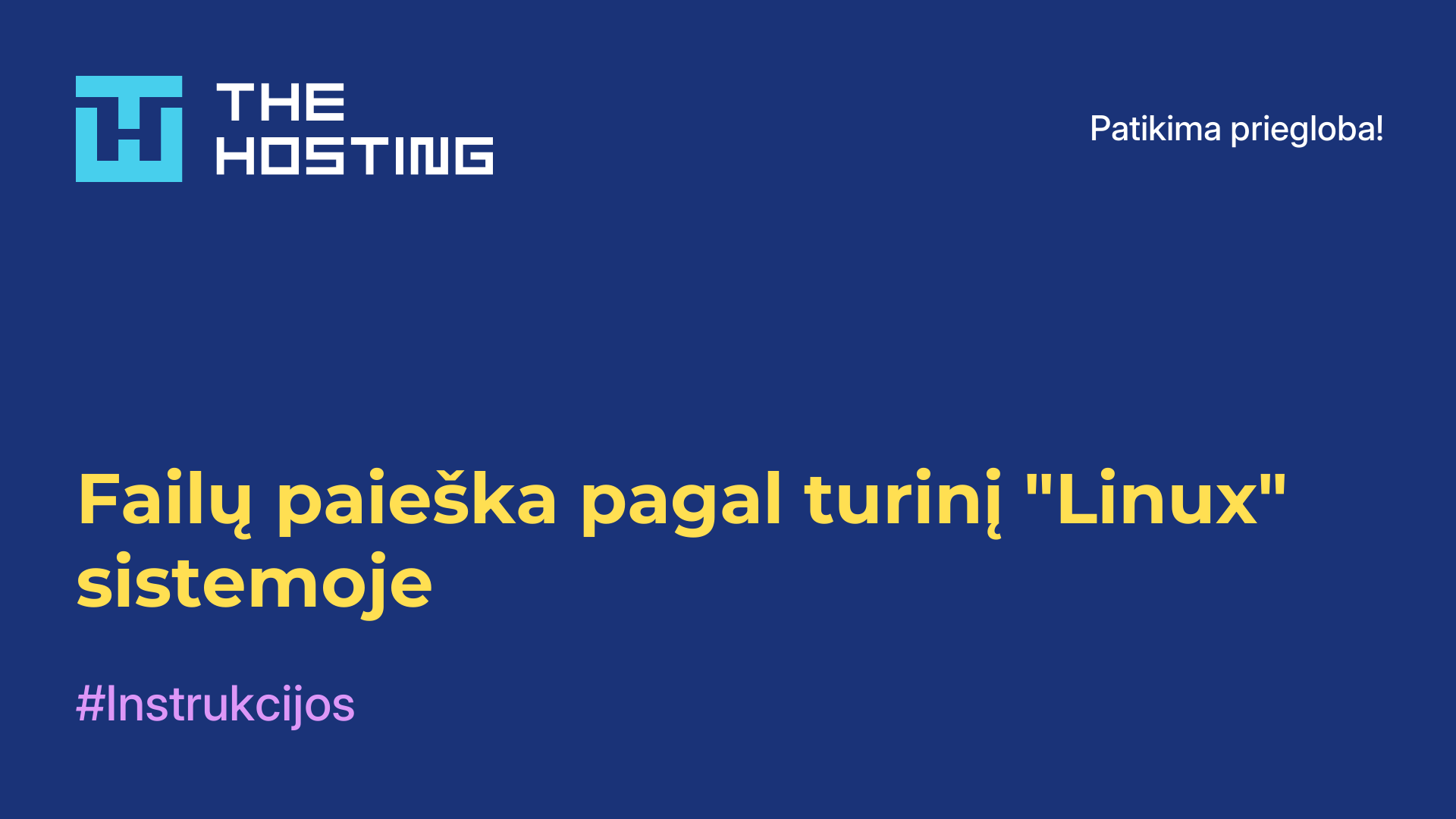 Failų paieška pagal turinį "Linux" sistemoje