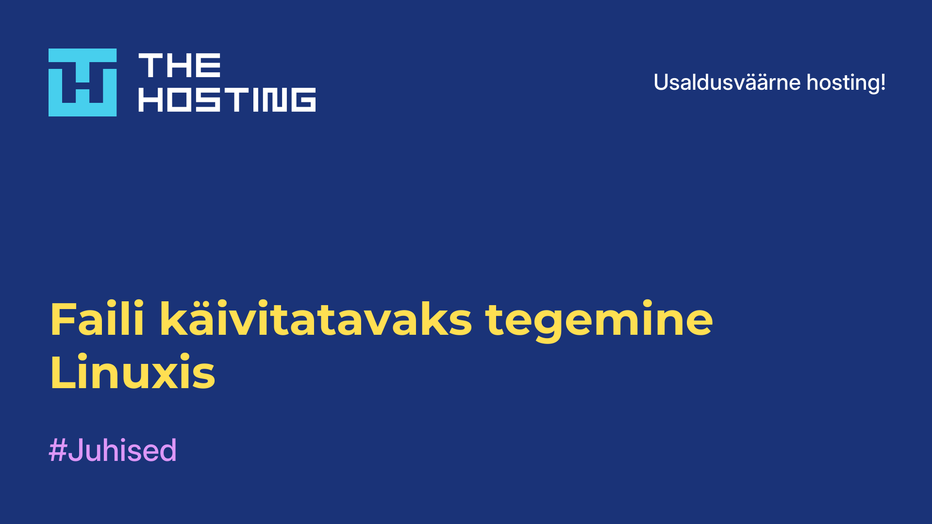 Faili käivitatavaks tegemine Linuxis