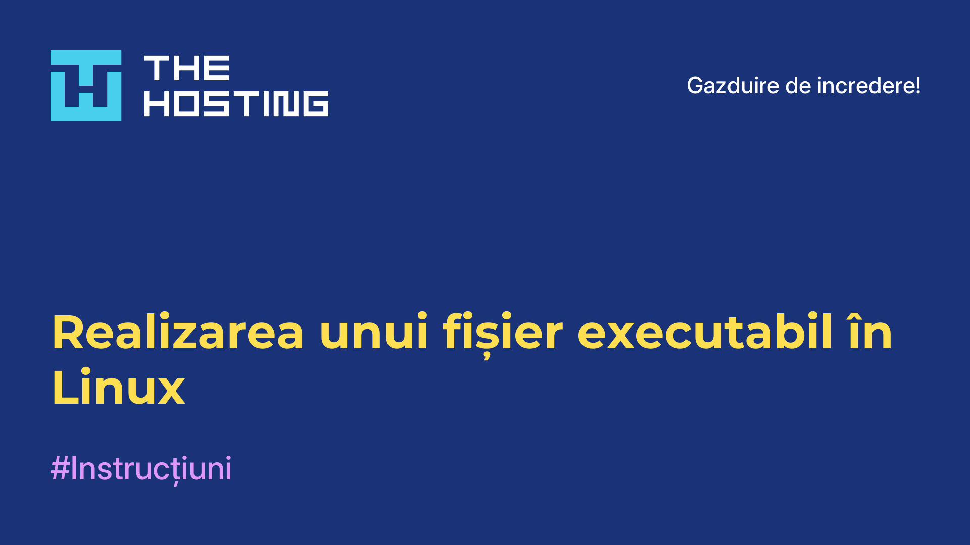 Realizarea unui fișier executabil în Linux