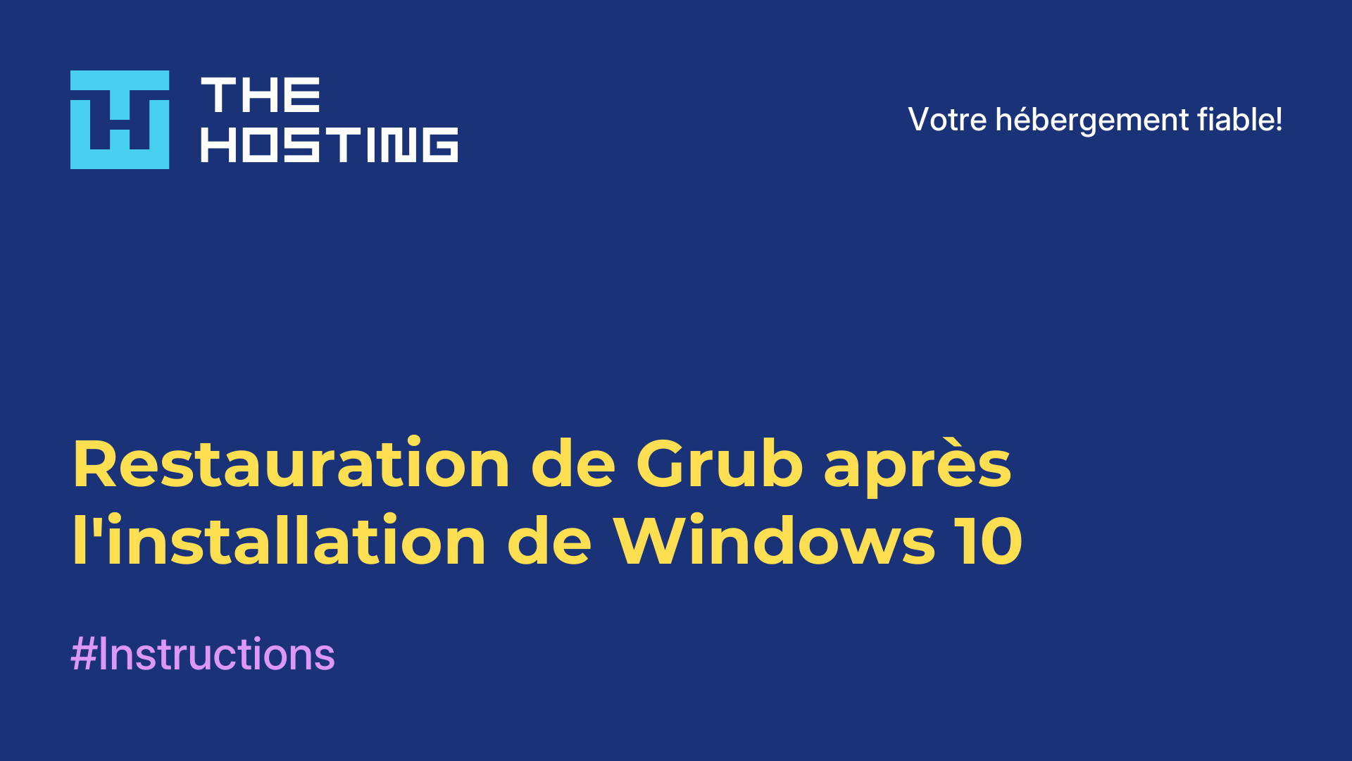Restauration de Grub après l'installation de Windows 10
