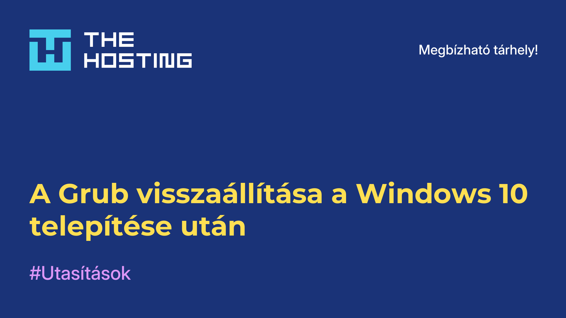 A Grub visszaállítása a Windows 10 telepítése után