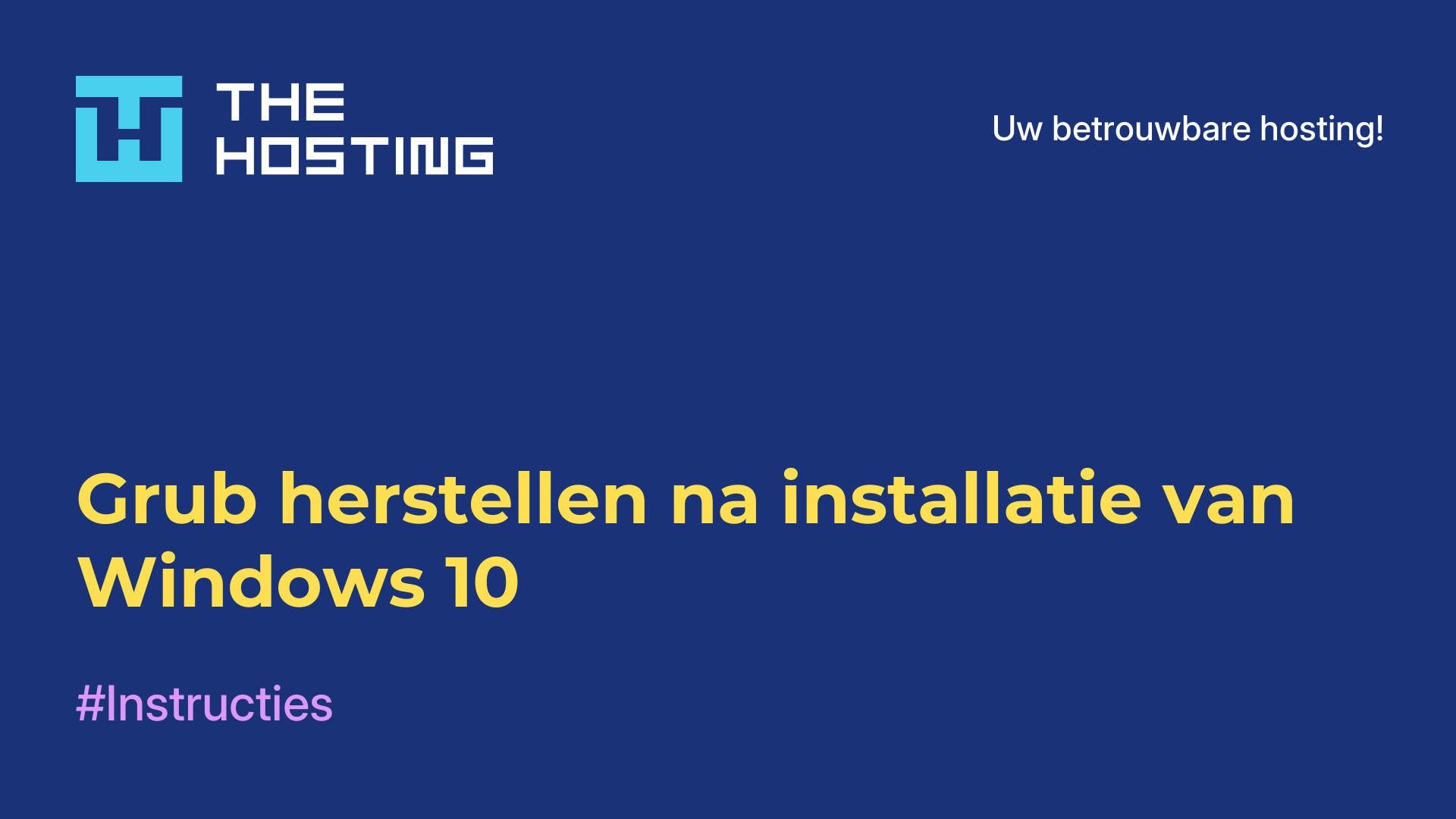 Grub herstellen na installatie van Windows 10