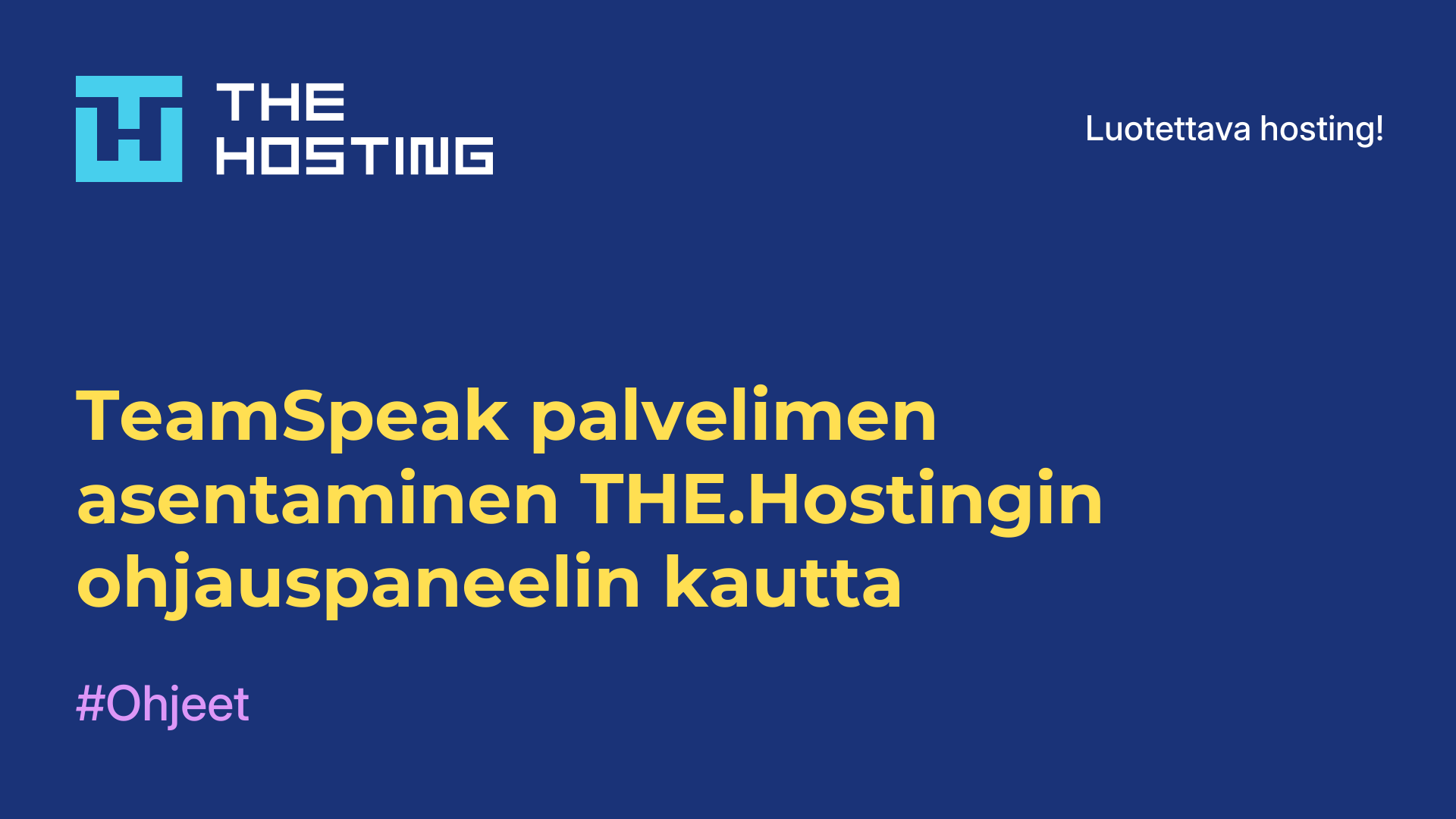 TeamSpeak-palvelimen asentaminen THE.Hostingin ohjauspaneelin kautta