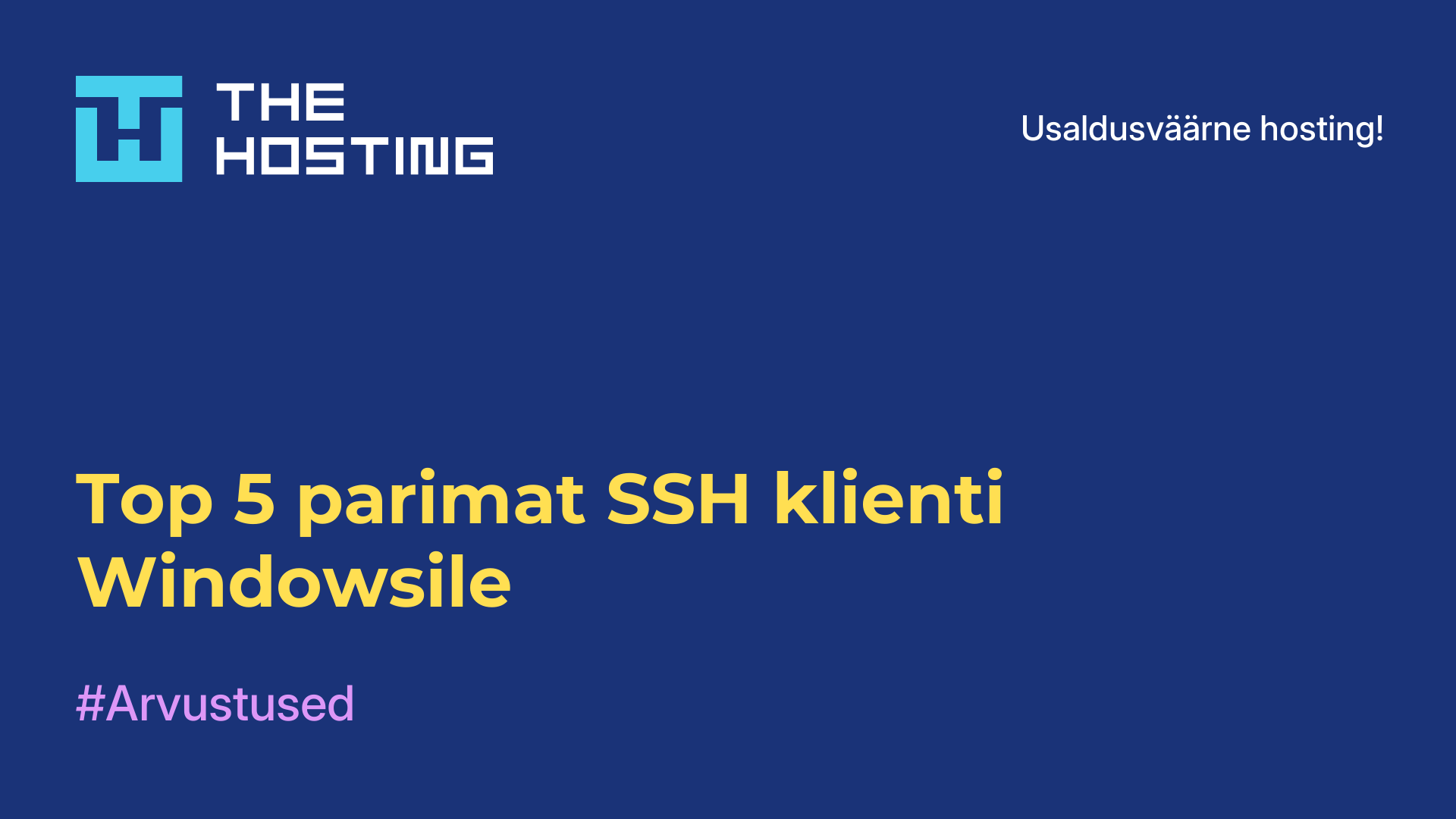 Top 5 parimat SSH klienti Windowsile