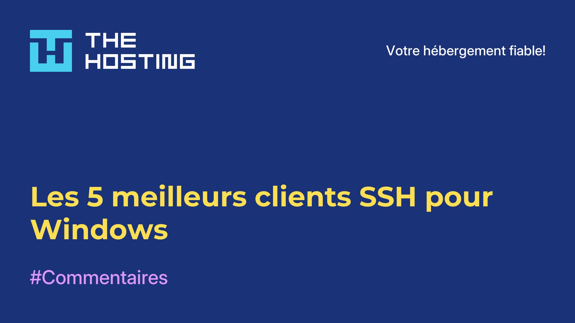 Les 5 meilleurs clients SSH pour Windows