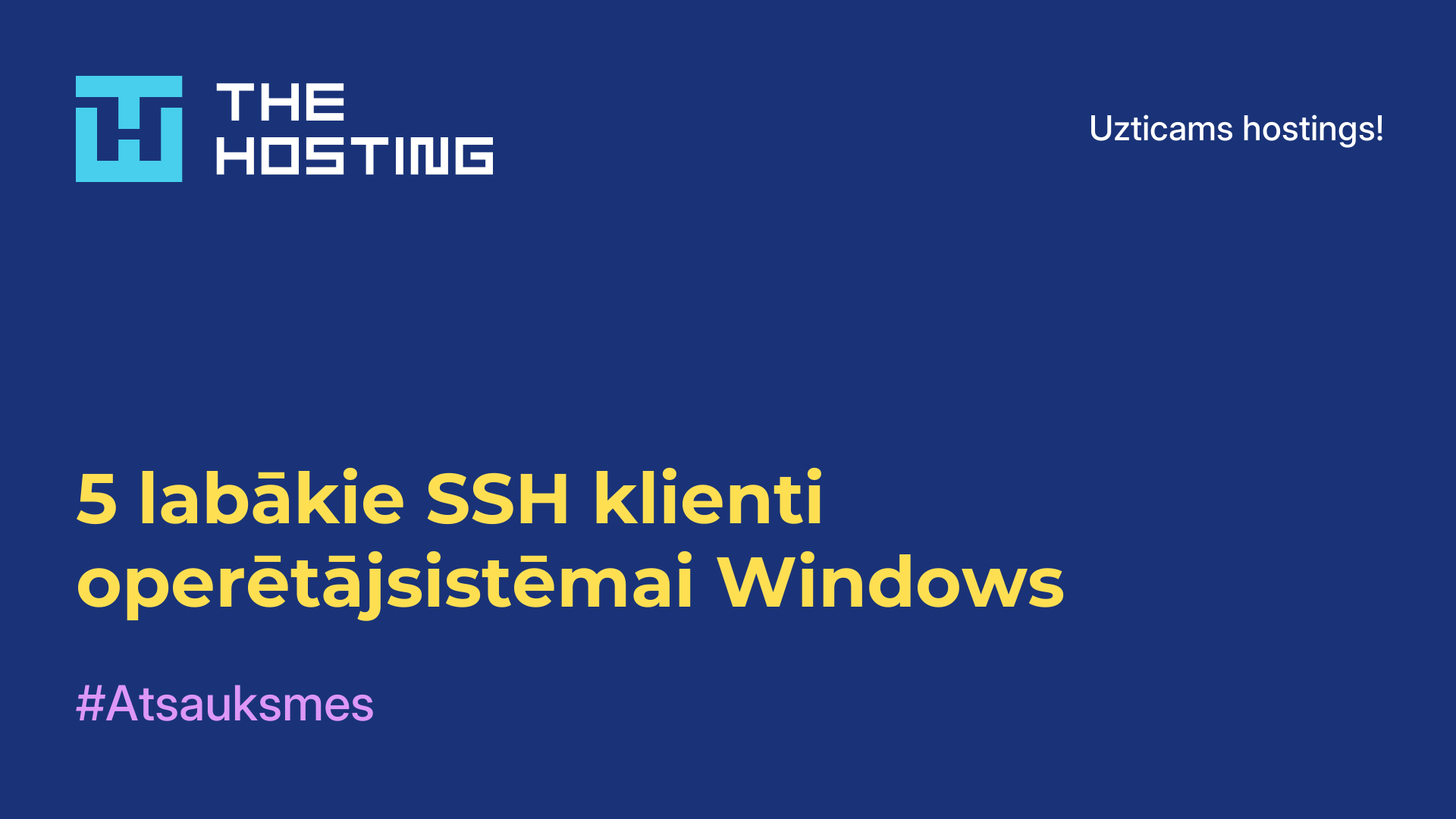 5 labākie SSH klienti operētājsistēmai Windows
