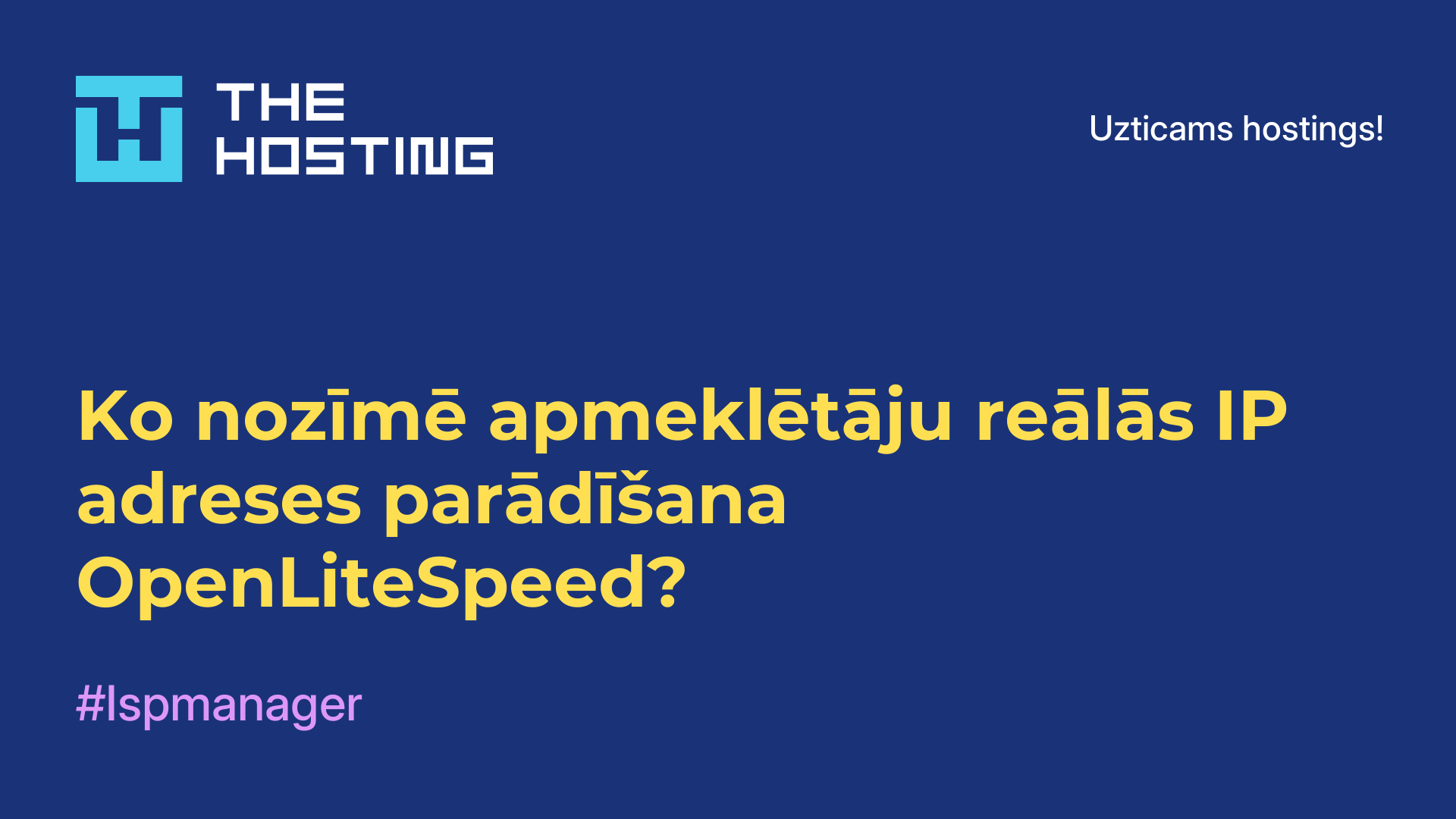 Ko nozīmē apmeklētāju reālās IP adreses parādīšana OpenLiteSpeed?