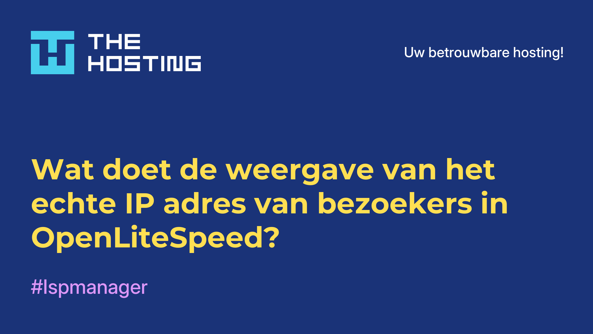 Wat doet de weergave van het echte IP-adres van bezoekers in OpenLiteSpeed?