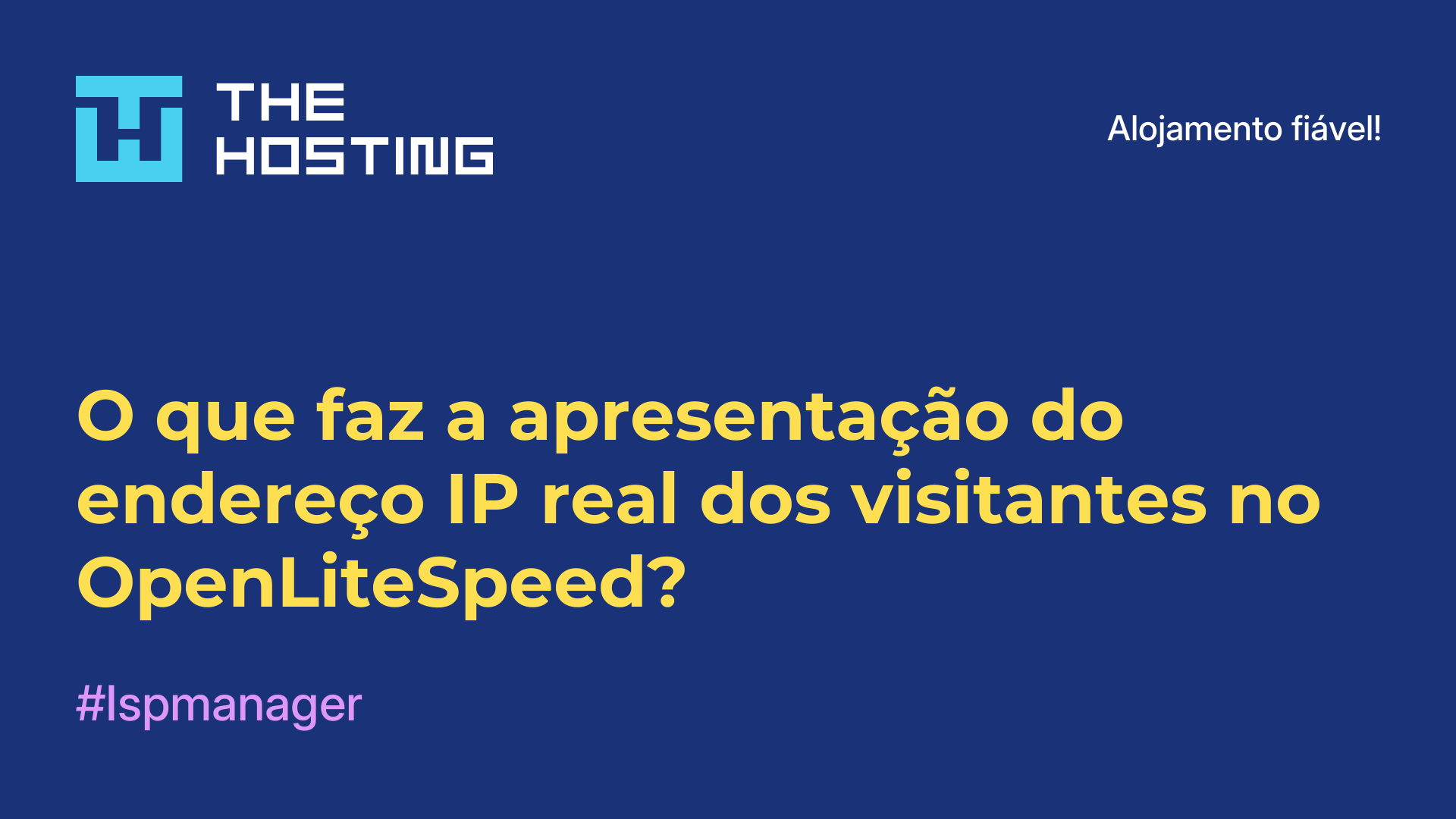 O que faz a apresentação do endereço IP real dos visitantes no OpenLiteSpeed?