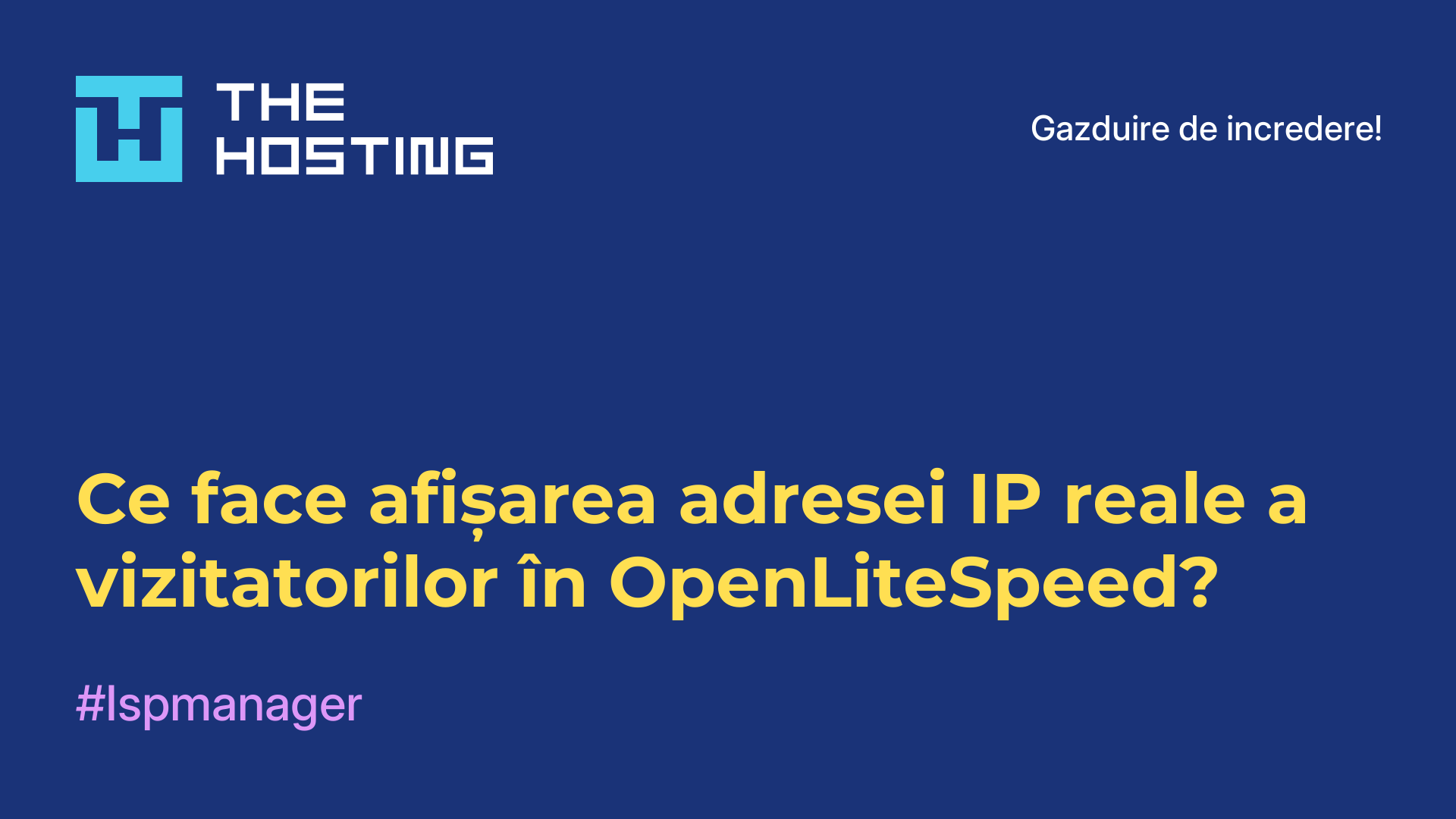 Ce face afișarea adresei IP reale a vizitatorilor în OpenLiteSpeed?