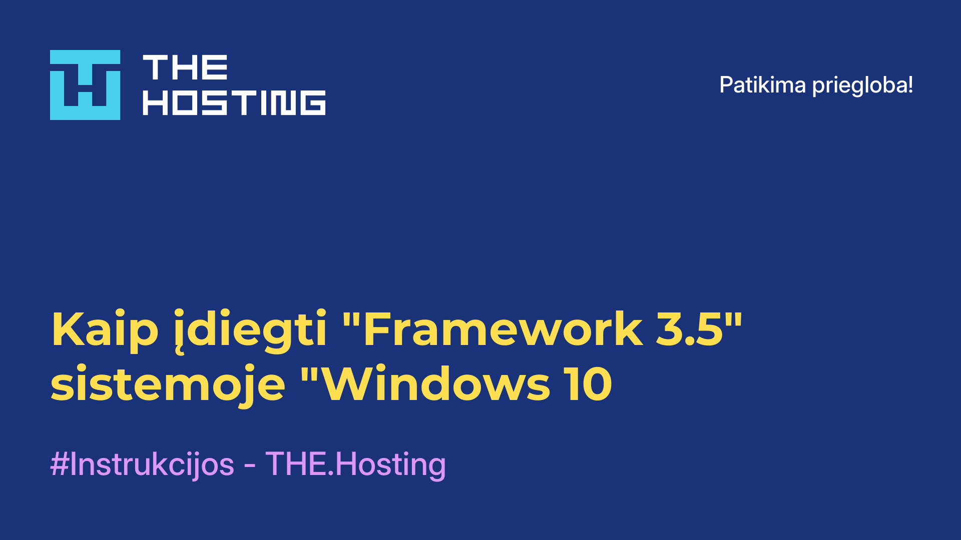 Kaip įdiegti "Framework 3.5" sistemoje "Windows 10