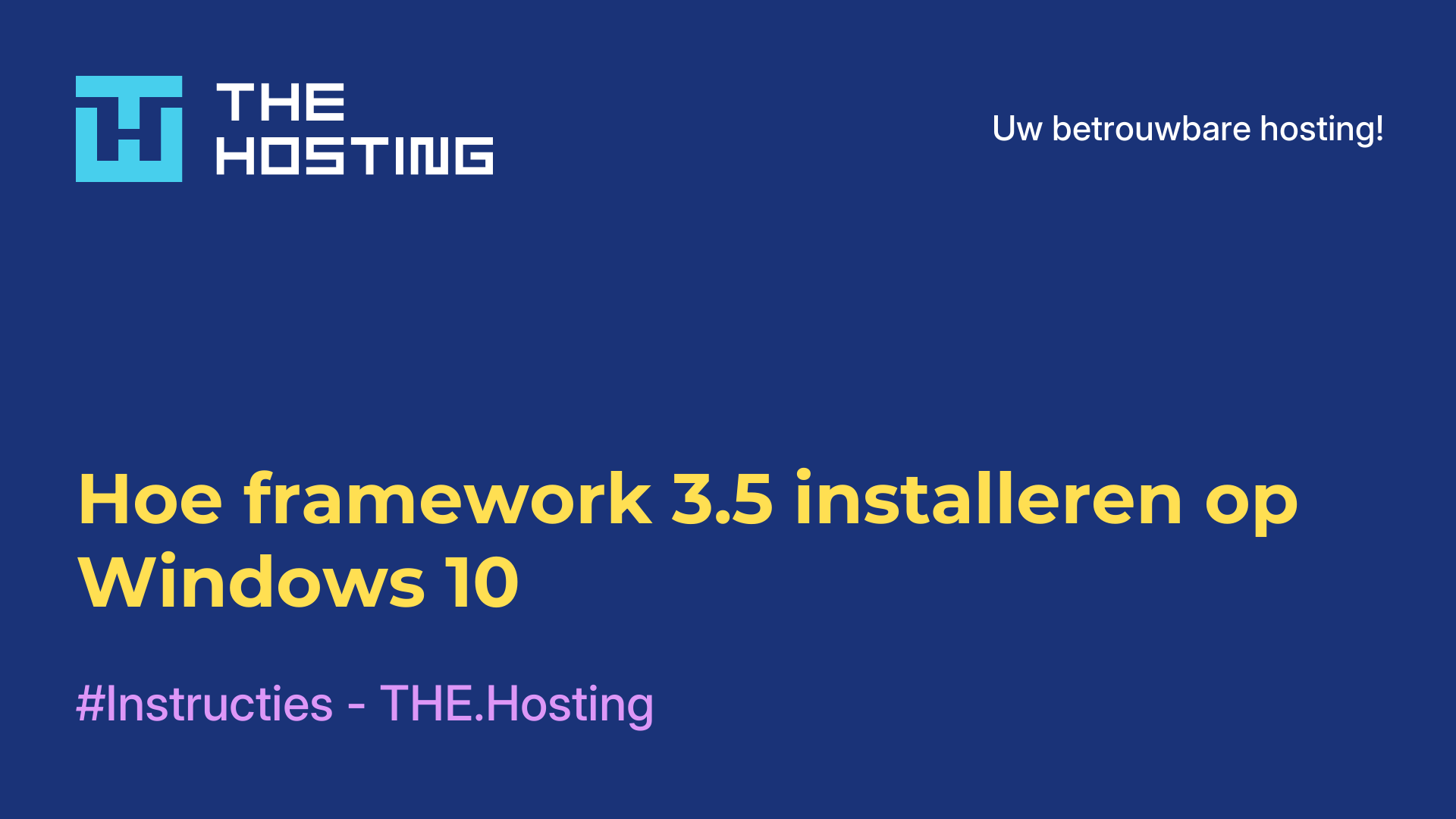 Hoe framework 3.5 installeren op Windows 10