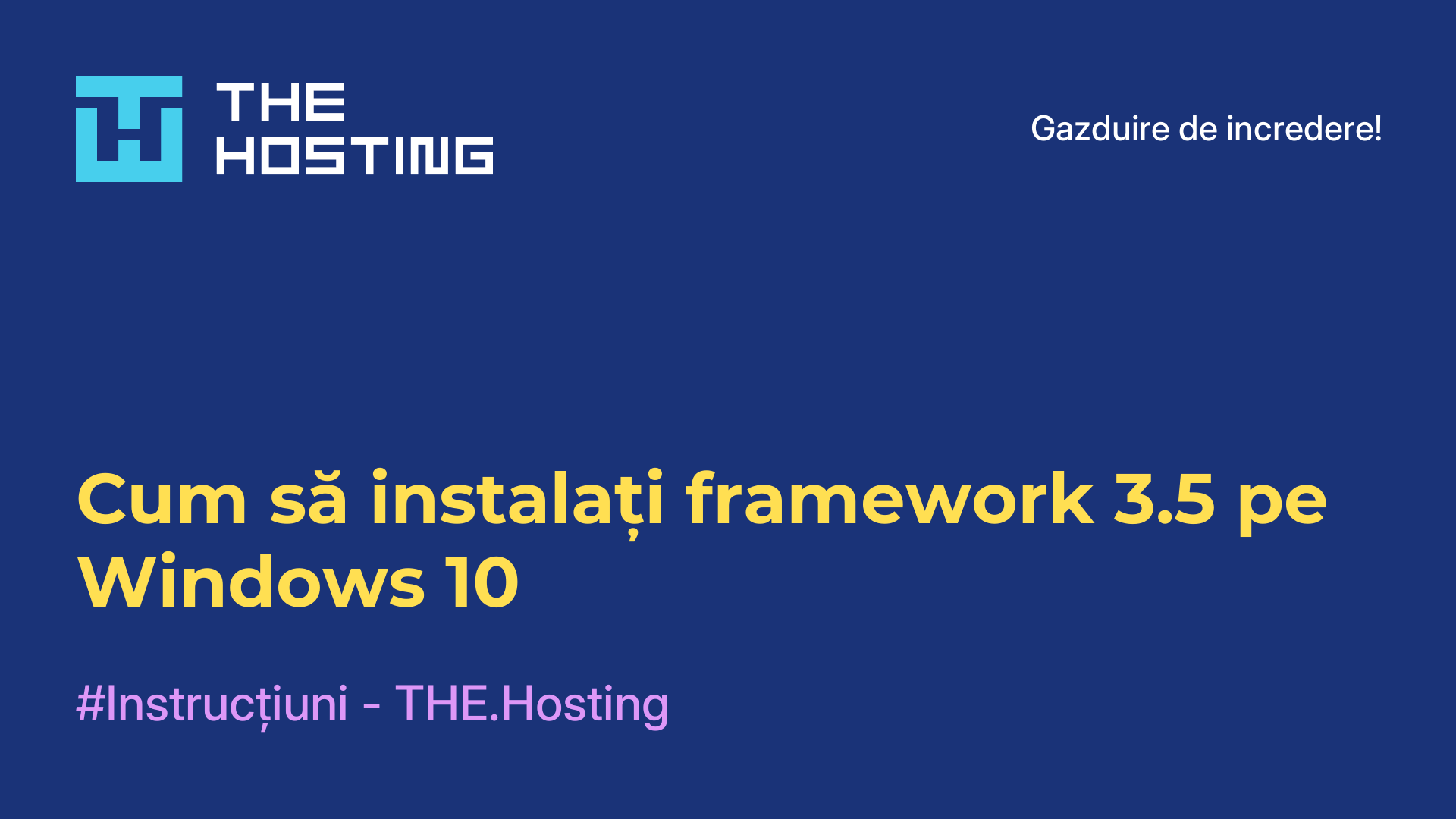 Cum să instalați framework 3.5 pe Windows 10