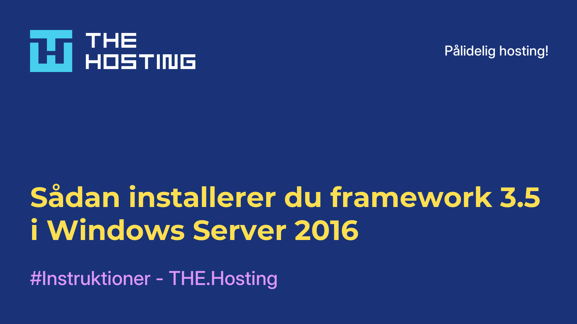 Sådan installerer du framework 3.5 i Windows Server 2016