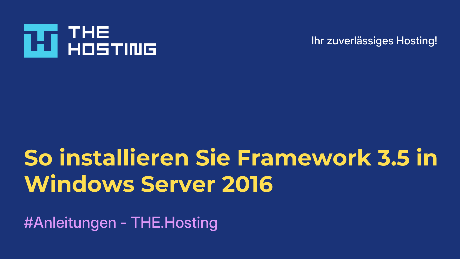 So installieren Sie Framework 3.5 in Windows Server 2016