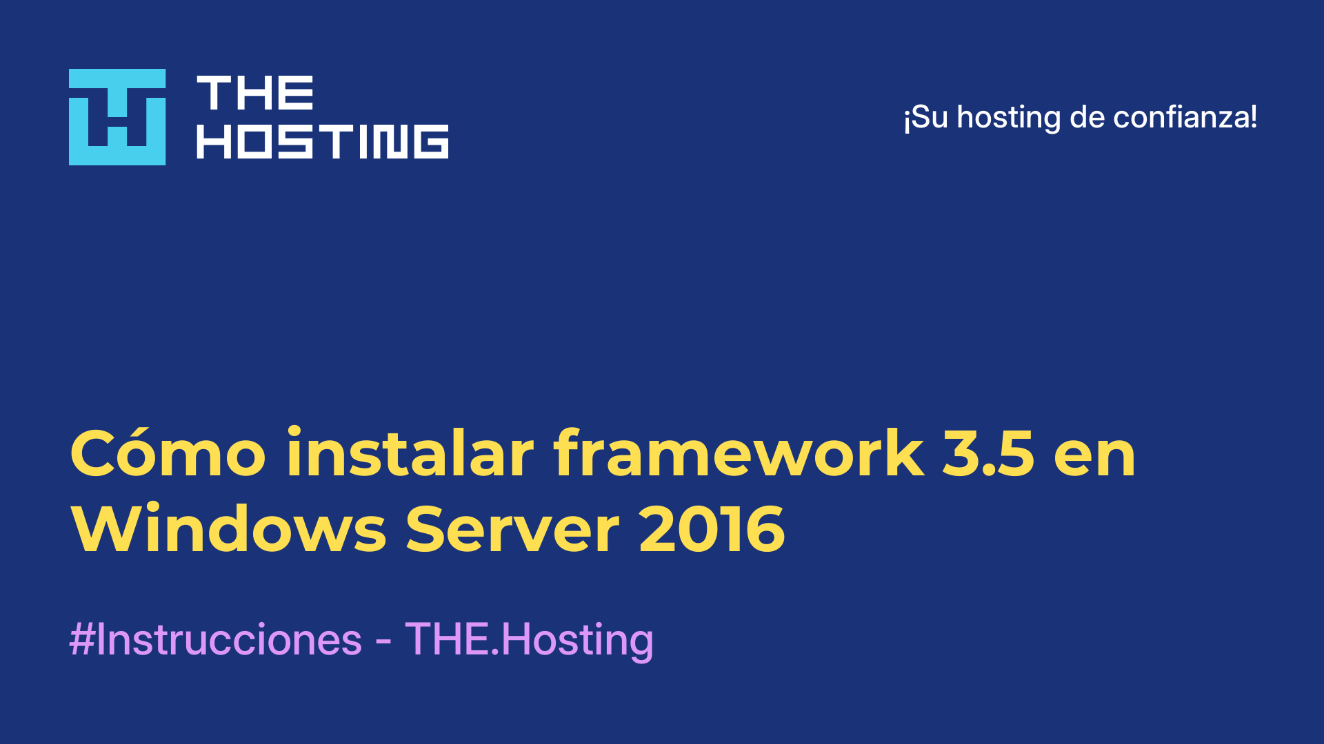 Cómo instalar framework 3.5 en Windows Server 2016