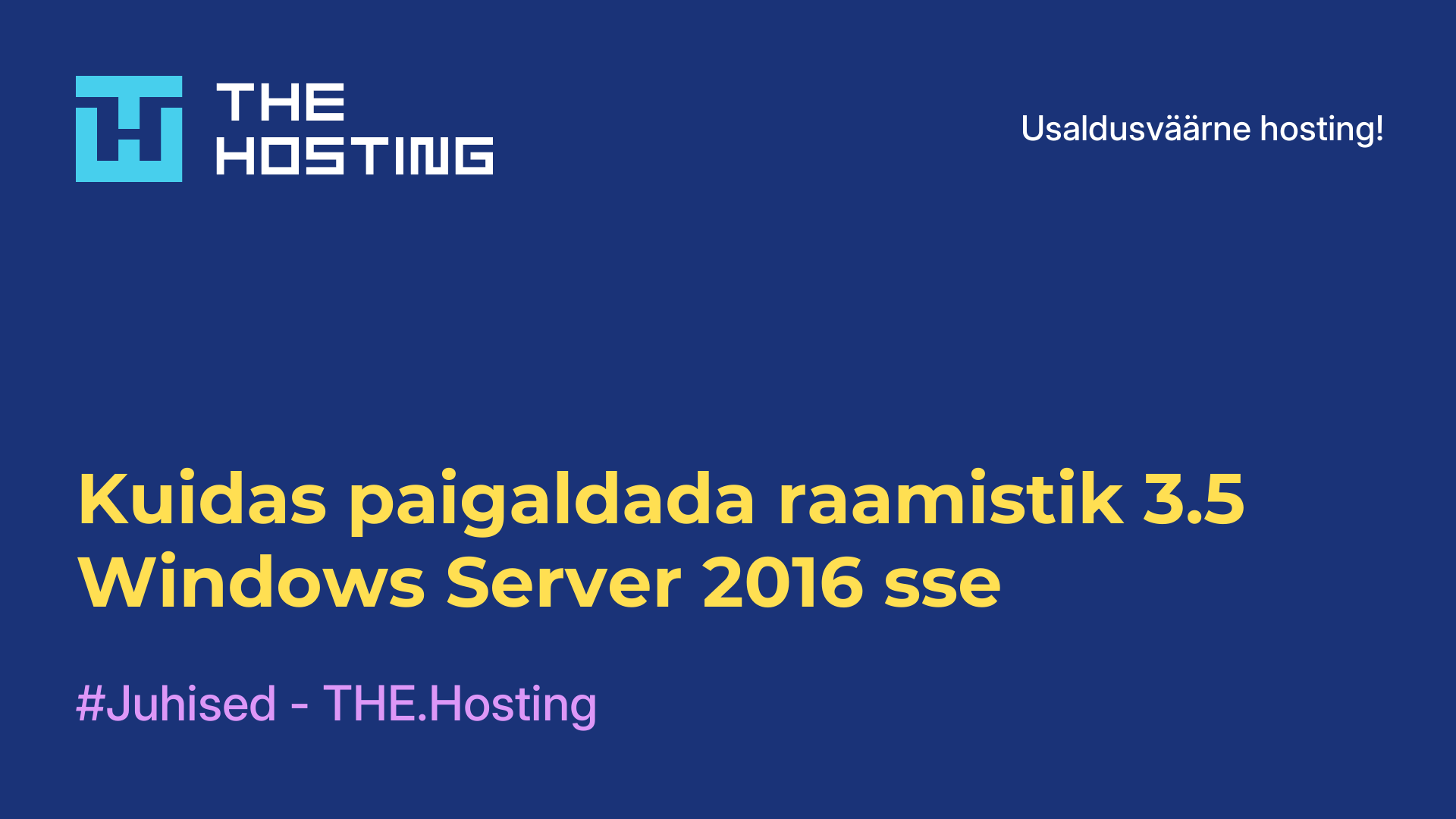 Kuidas paigaldada raamistik 3.5 Windows Server 2016-sse